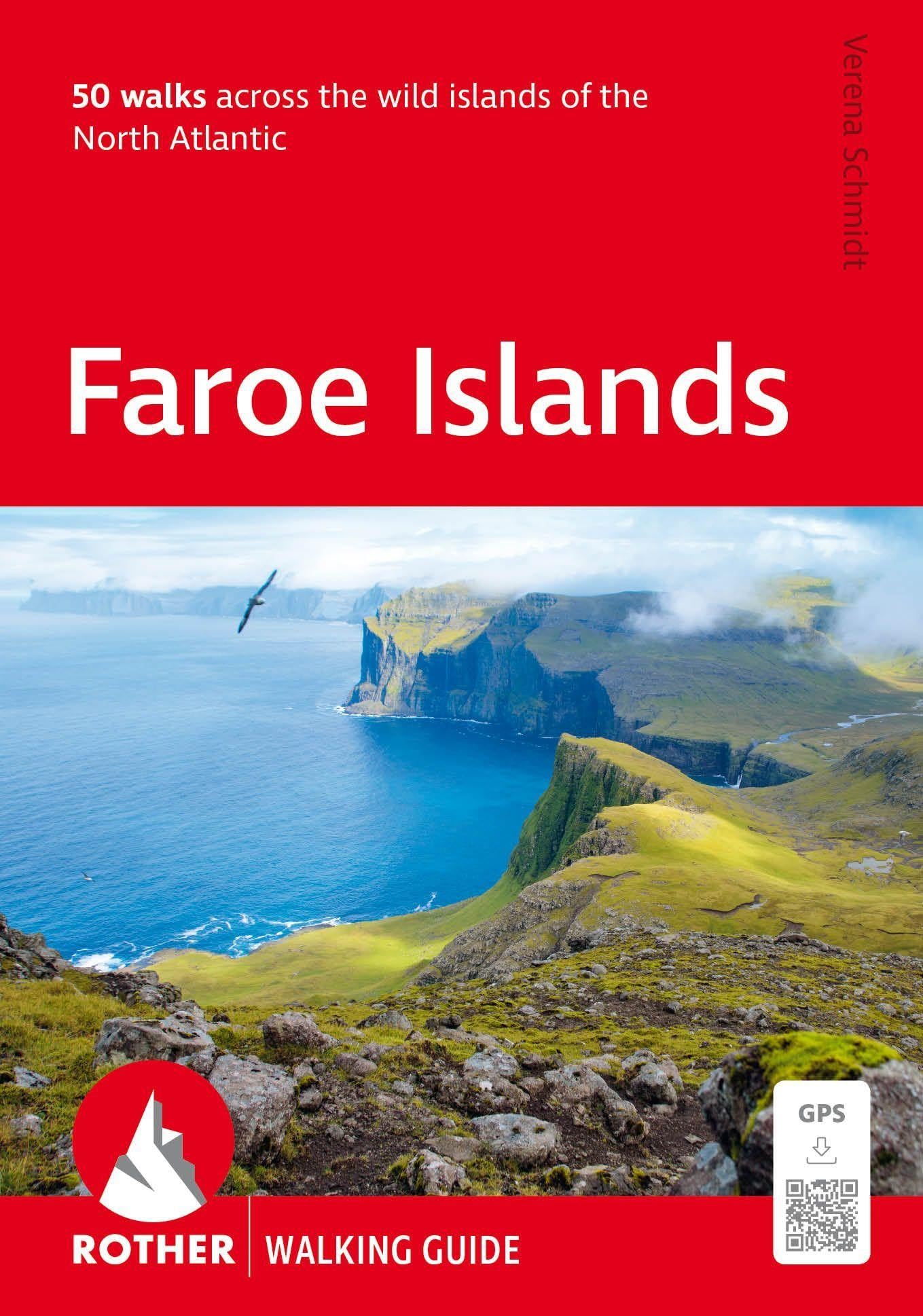 ROTHER Walking Guide Faroe Islands. 50 walks across the wild islands of the North Atlantic: With GPS-Tracks