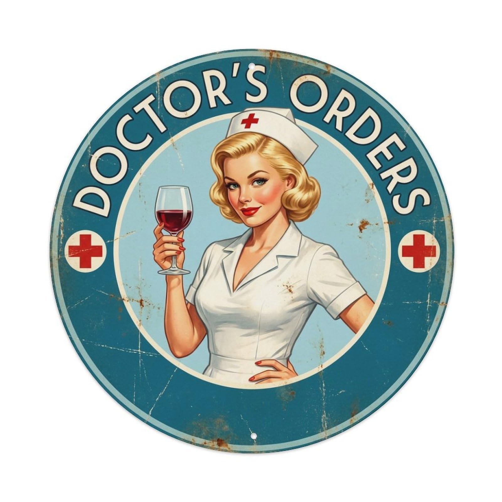Doctors Orders Nurse Funny Quote Metal Tin Sign