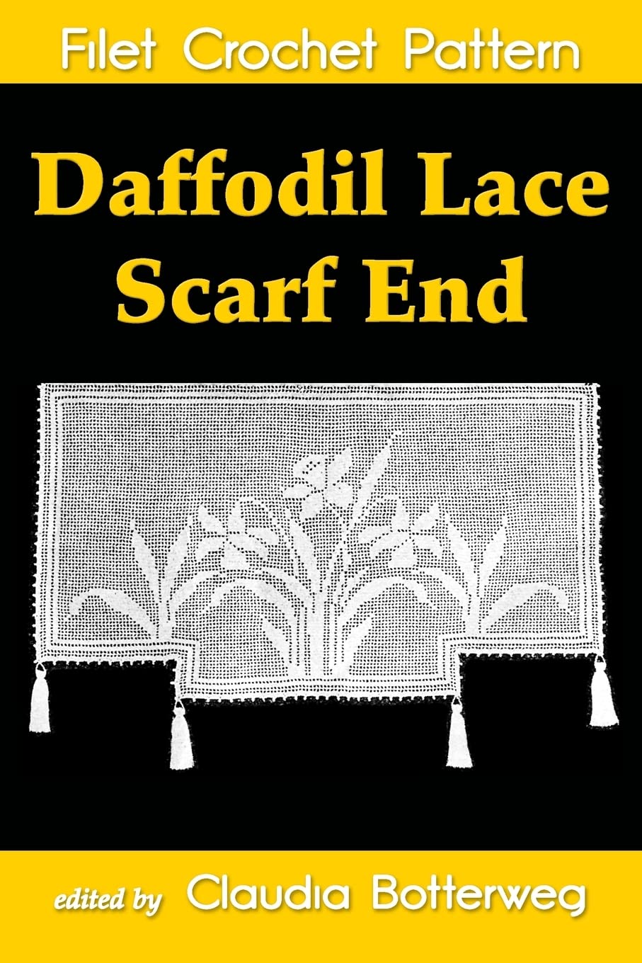 Daffodil Lace Scarf End Filet Crochet Pattern: Complete Instructions and Chart