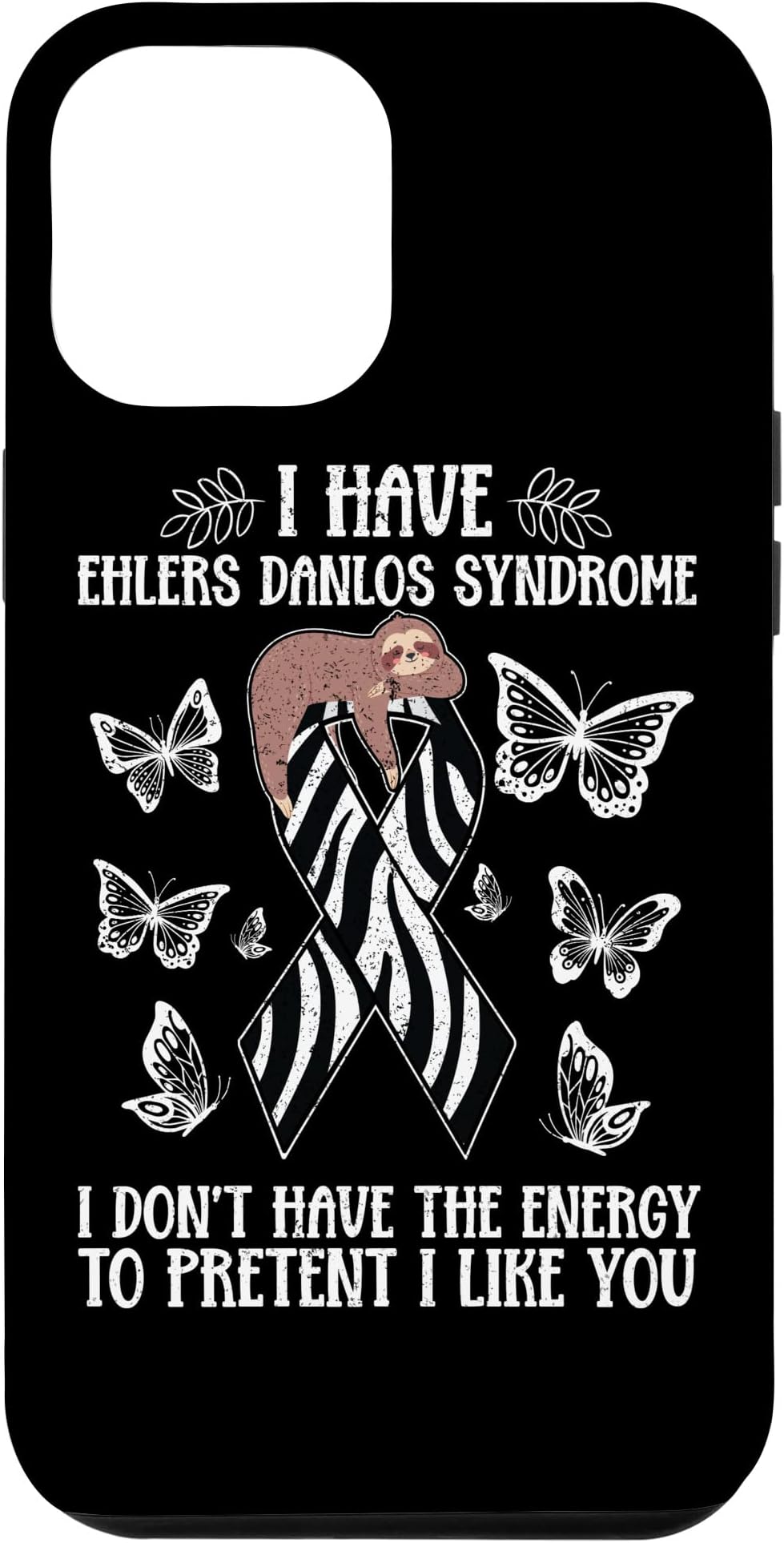 iPhone 12 Pro Max Ehlers Danlos I Don't Have The Energy To Pretend I Like You Case