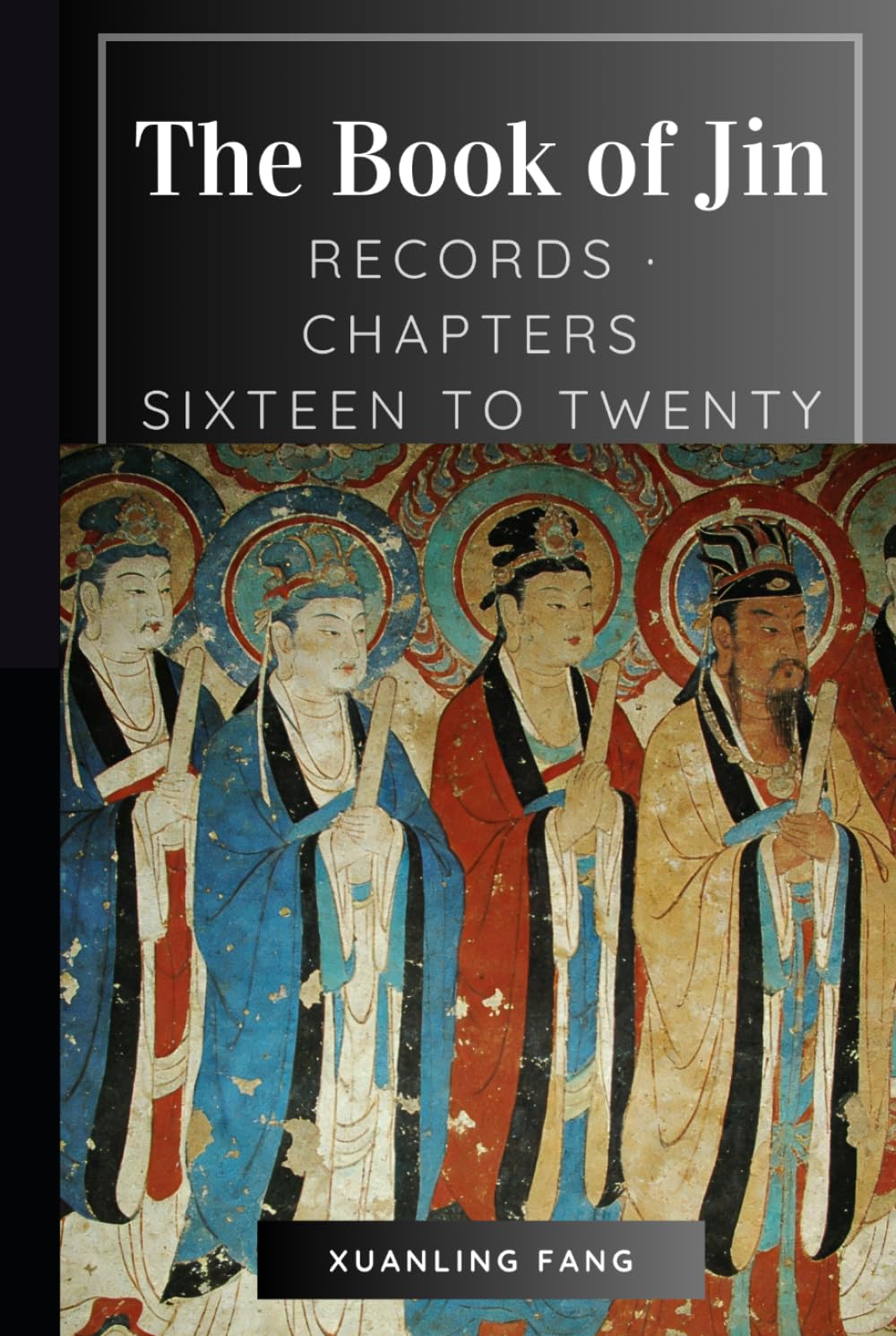 The Book of Jin: Records · Chapters Sixteen to Twenty