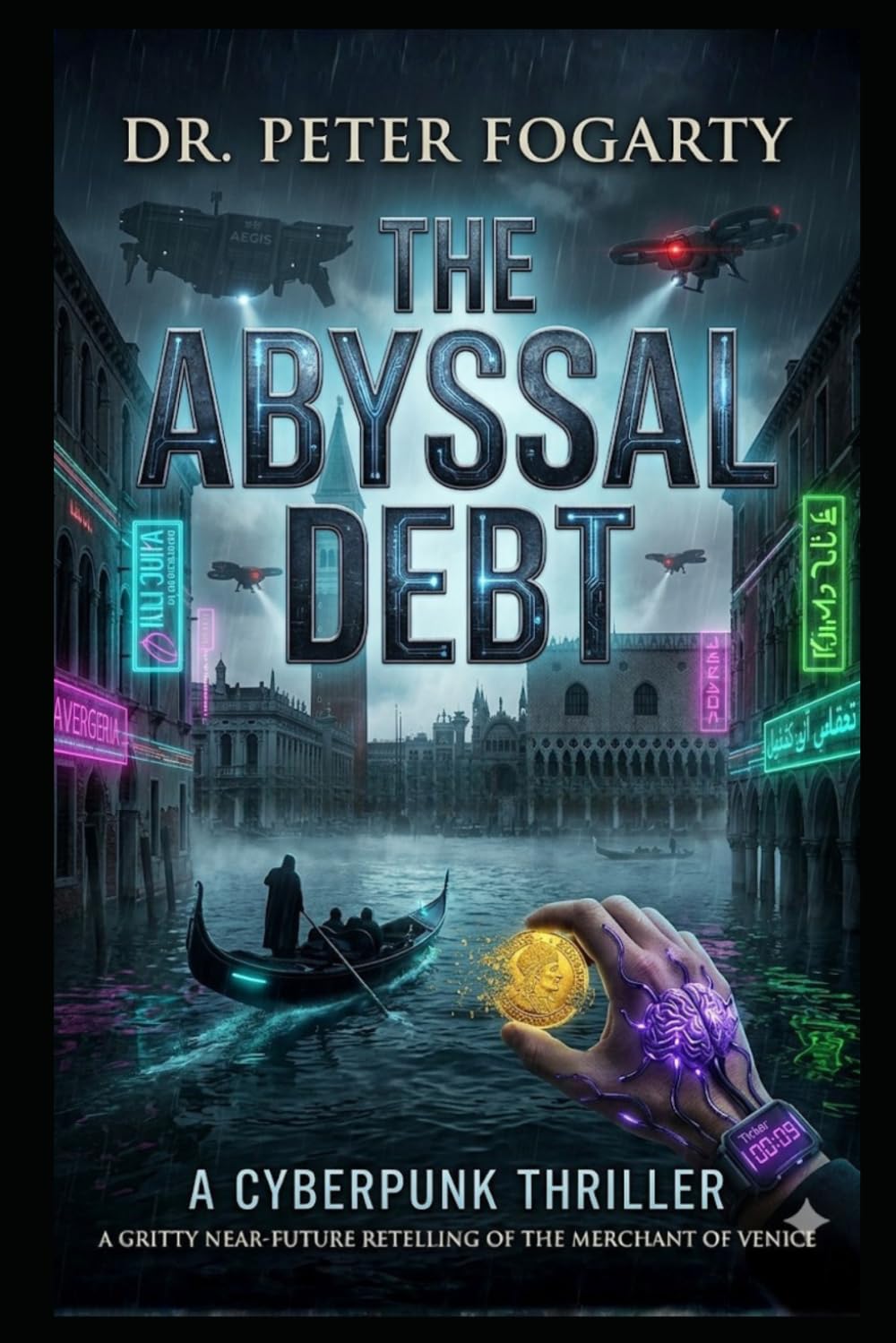 The Abyssal Debt: A Cyberpunk Thriller: A Gritty Near-Future Retelling of The Merchant of Venice