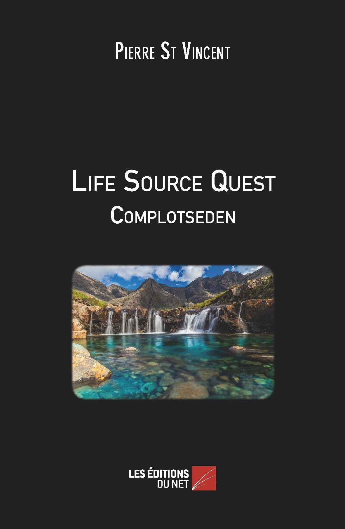 Life Source Quest - Complotseden (French Edition)