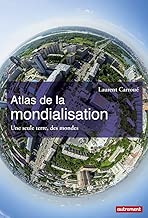 Download Atlas de la mondialisation : Une seule terre, des mondes PDF