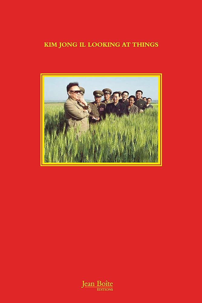 洋書 KIM JONG IL LOOKING AT THINGS Amazon.com: Kim Jong Il Looking at Things: 9782365680028