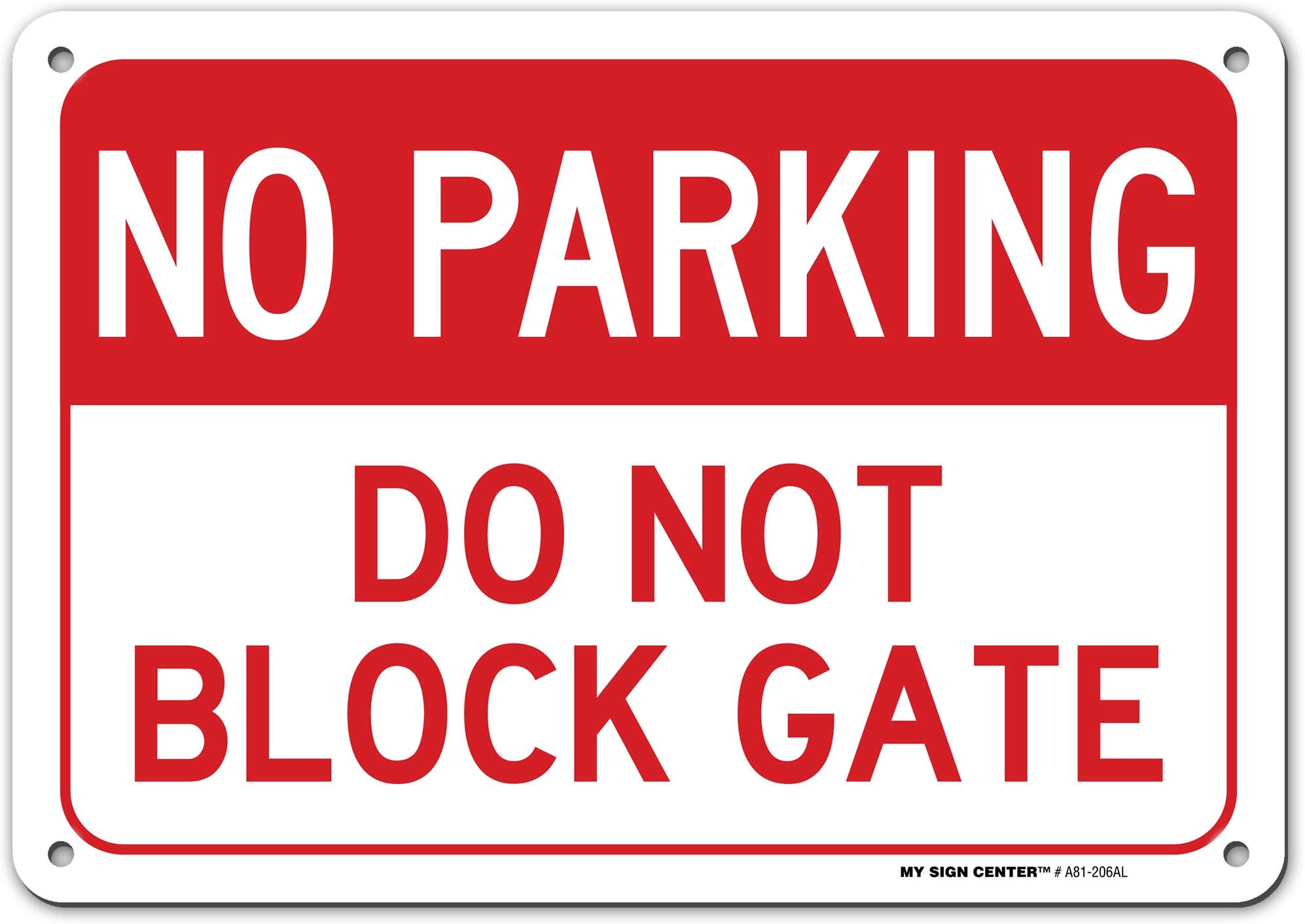 No Parking Do Not Block Gate Sign, 7" x 10" 0.40 Aluminum, Fade Resistance, Indoor/Outdoor Use, USA MADE By My Sign Center