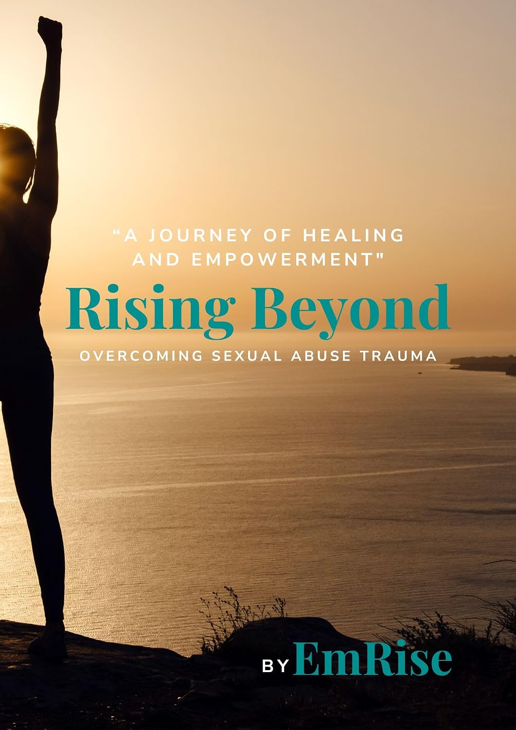 Rising Beyond: Overcoming Sexual Abuse Trauma