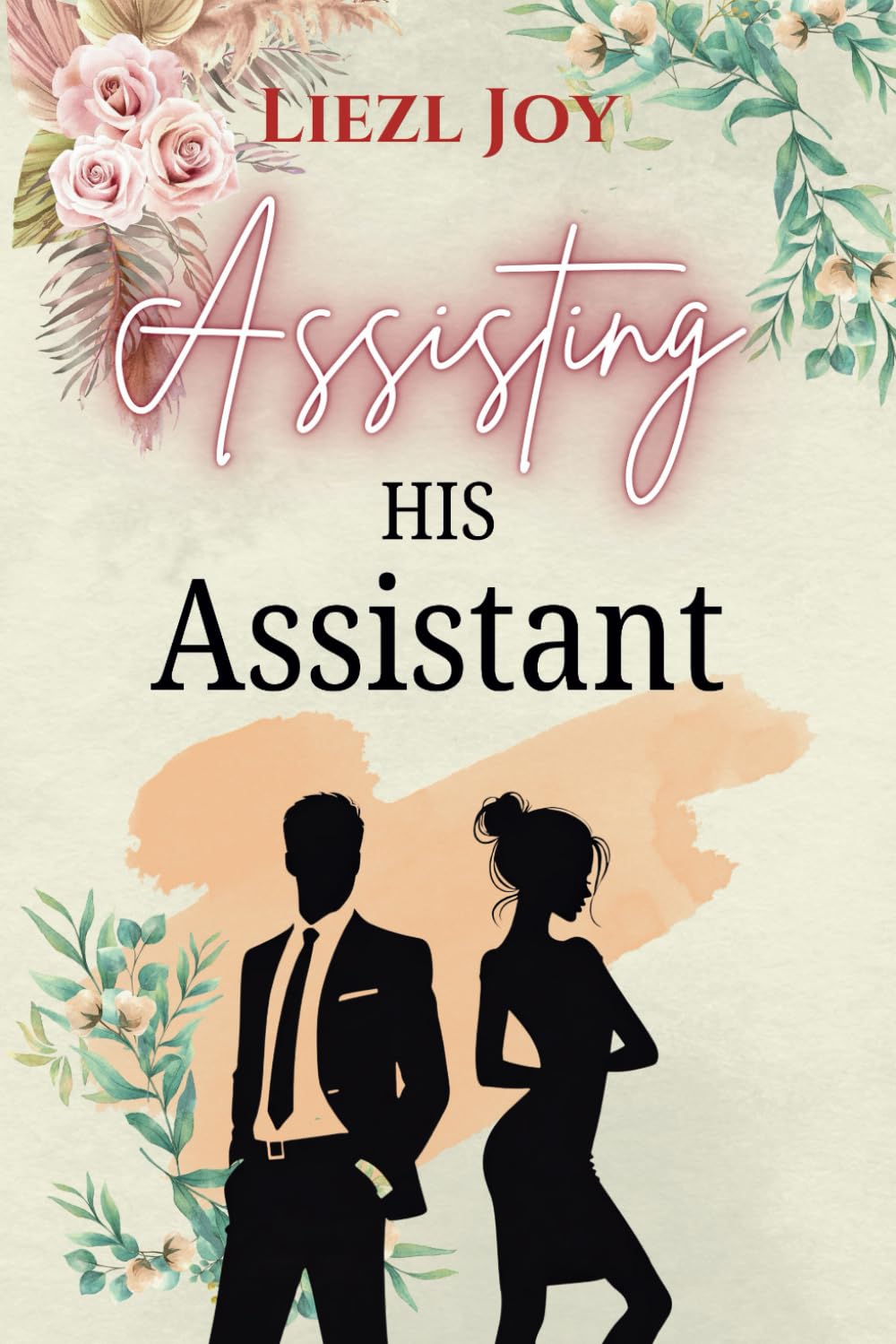 Assisting His Assistant: Workplace Romance