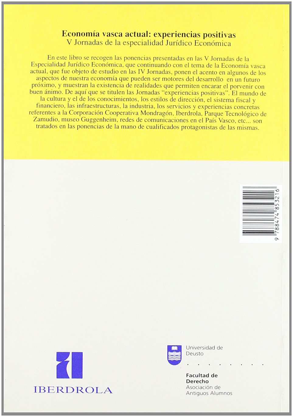 Economía vasca actual: experiencias positivas: V Jornadas de la Especialidad Jurídico-Económica