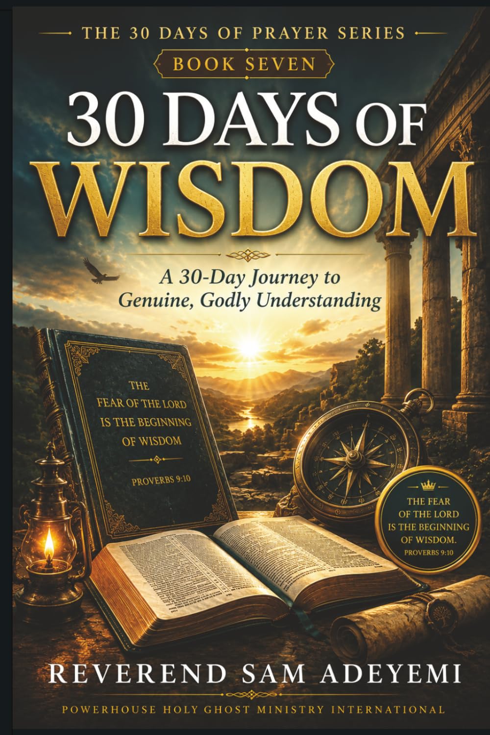 30 Days of Wisdom: A 30-Day Journey to Genuine, Godly Understanding