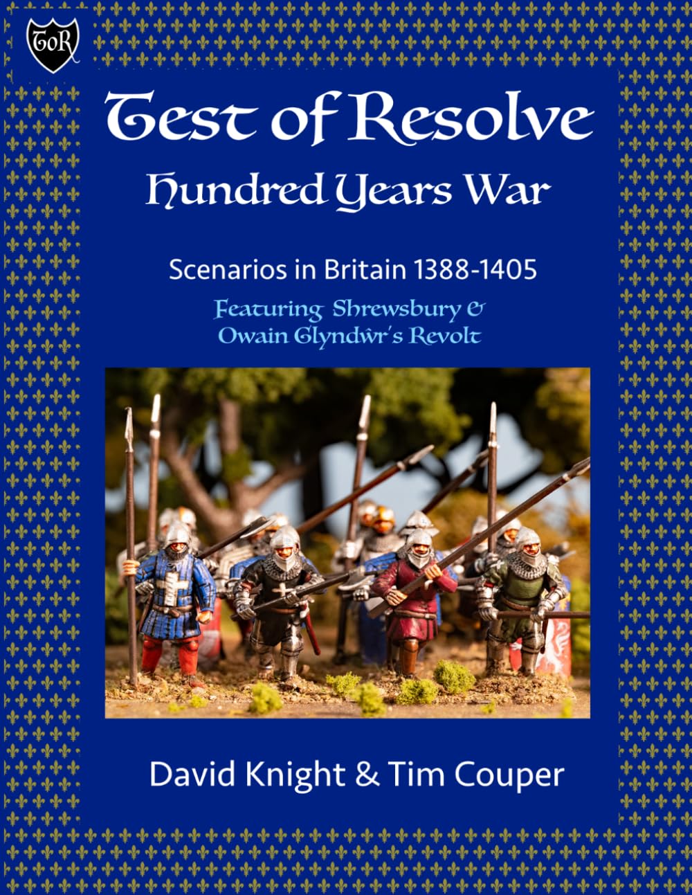 Test of Resolve: Hundred Years War: Scenarios in Britain 1388 to 1405: Featuring Shrewsbury      Paperback – July 18, 2025