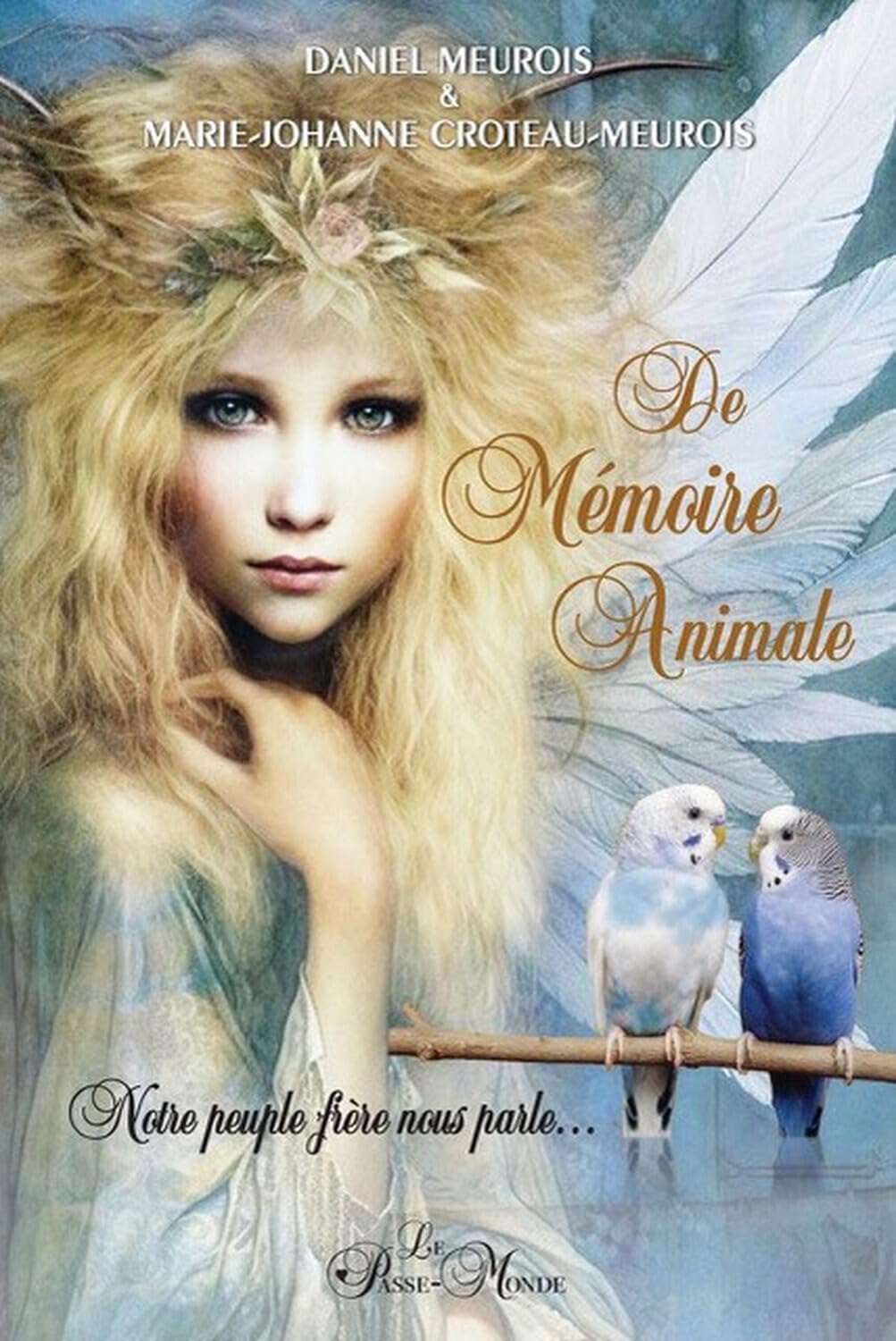 De mémoire animale - Notre peuple frère nous parle...