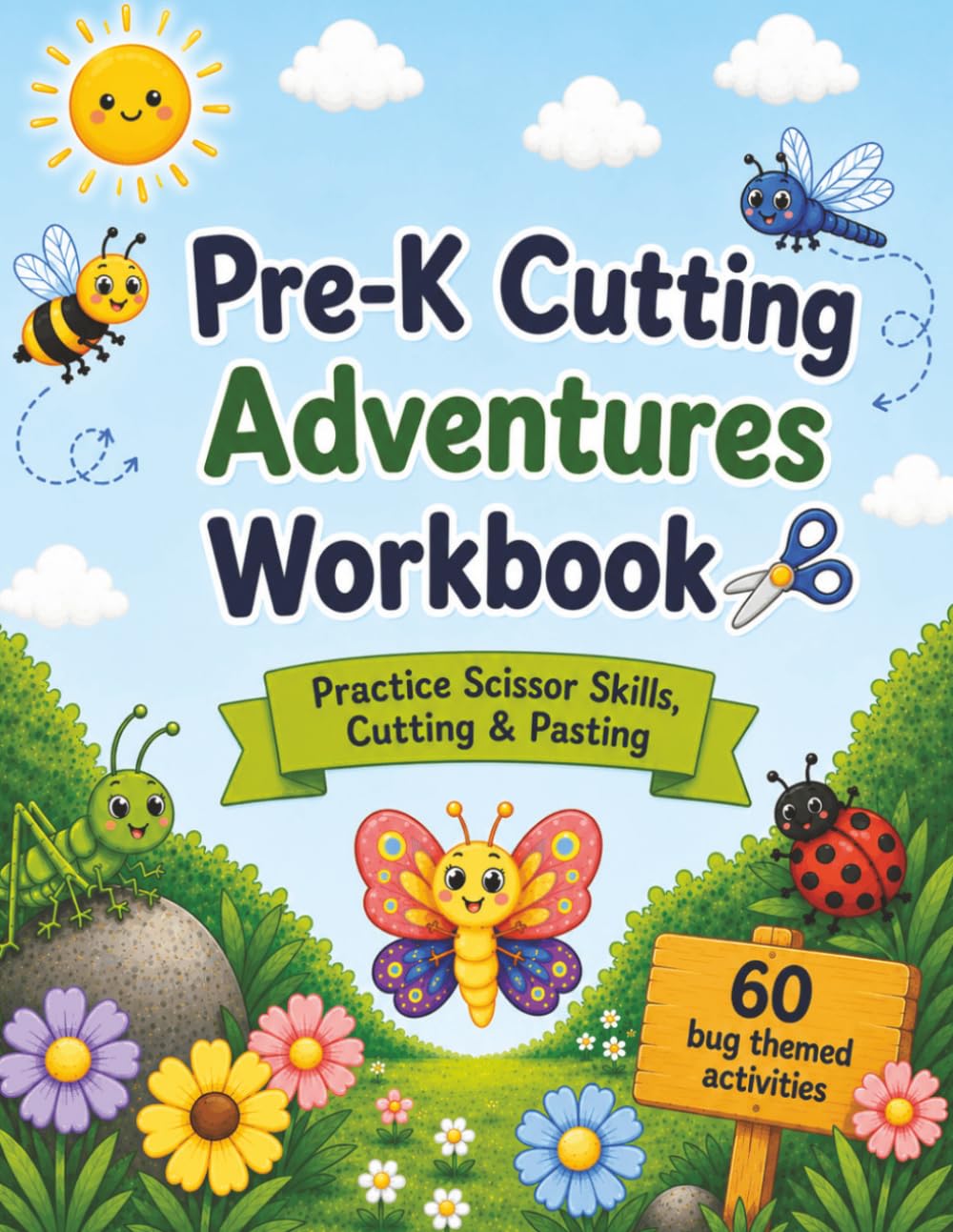 Pre-K Cutting Adventures Workbook: Practice Scissor Skills, Cutting & Pasting (Pre-K Adventures Workbook)