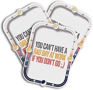 Funny Work Quote You Can’t Have a Bad Day If You Don’t Go Art Artist Meme Decal Sticker for Tumbler, Mug, Laptop, Phones, Car, Water Bottles