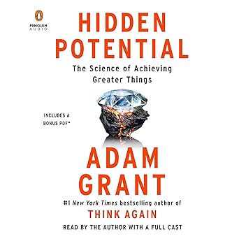 Hidden Potential: The Science of Achieving Greater Things