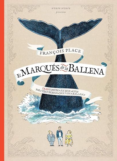 El Marqués de la Ballena. Tragicomedia en Tres Actos