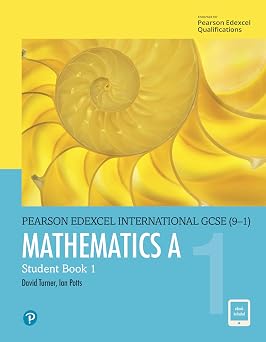Pearson Edexcel International GCSE 9-1 Mathematics A Student Book 1