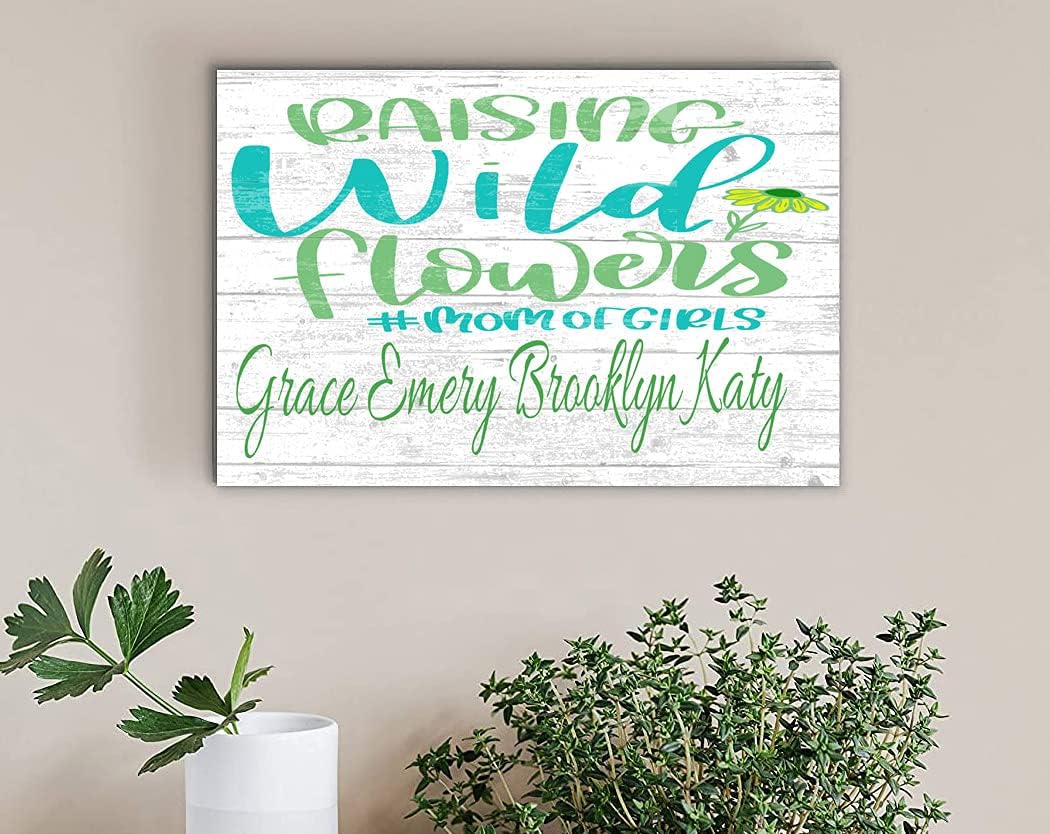 Mom of Girls Sign with Daughters Names - Raising WildFlowers Custom Wood Farmhouse Decor