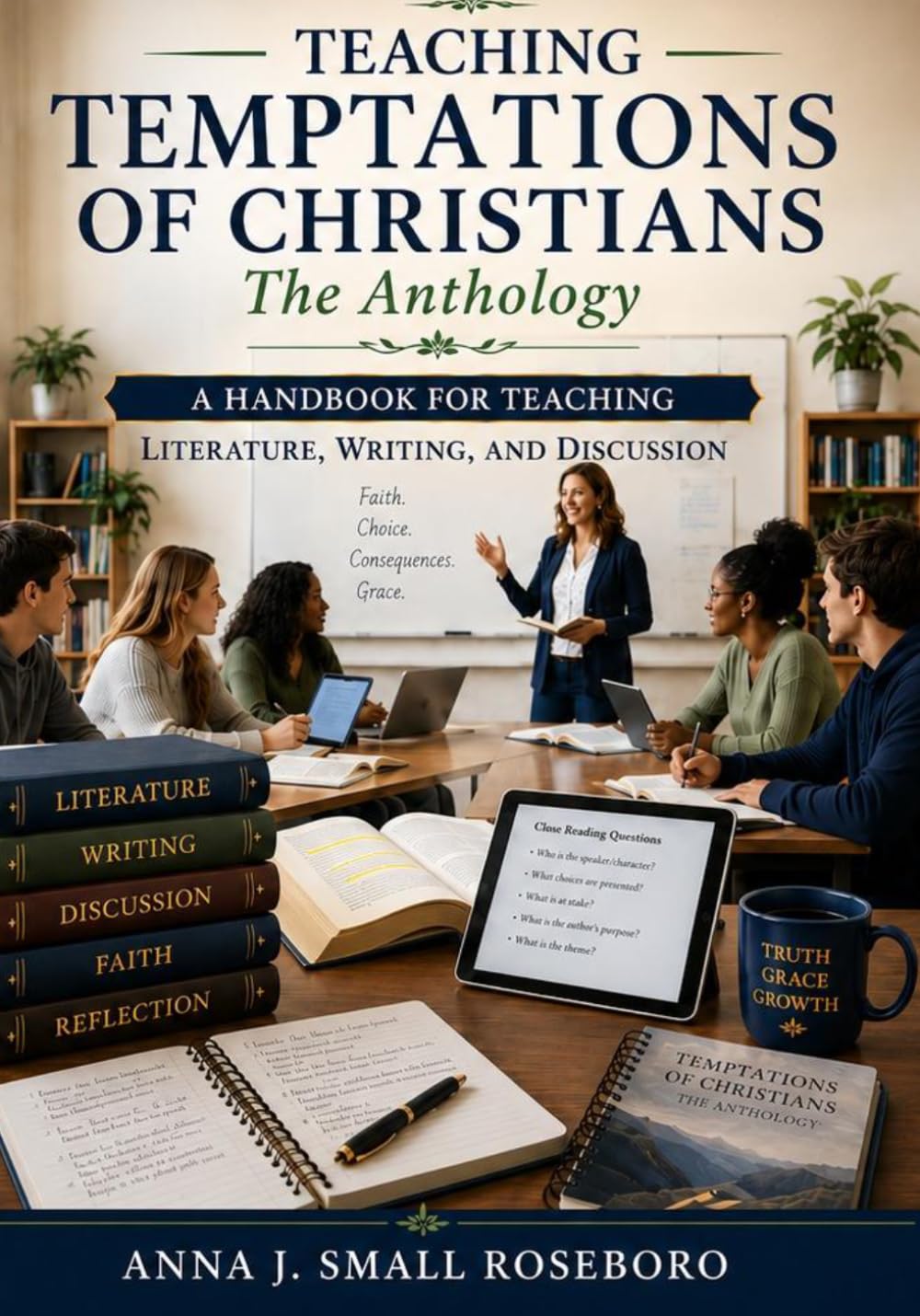 Teaching TEMPTATIONS OF CHRISTIANS: The Anthology: A Handbook for Teaching Literature, Writing, and Discussion