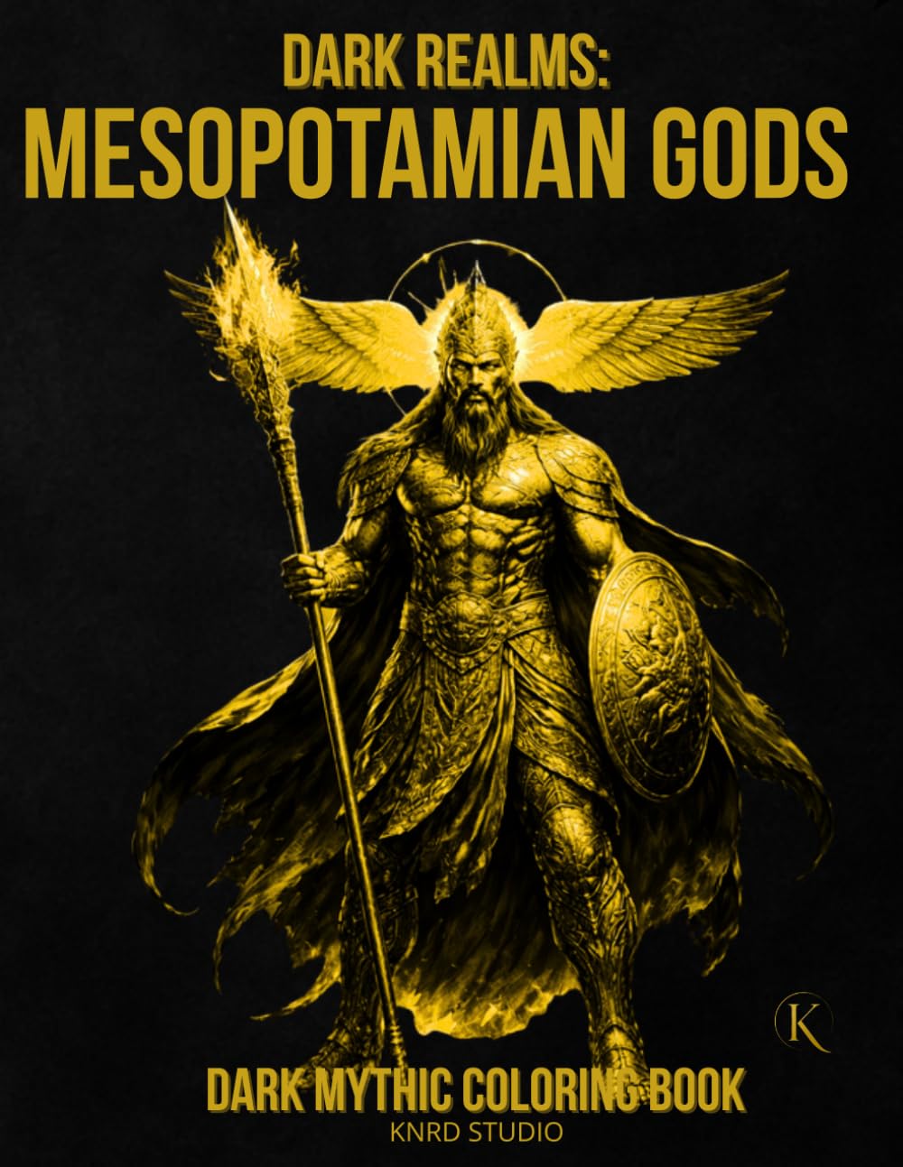 Dark Realms: Mesopotamian Gods Coloring Book: Dark Mythology Coloring Book for Adults — 40 Easy to Medium Mythic Coloring Pages | Bold Line Art with ... / 45 pages (Dark Realms Coloring Series)