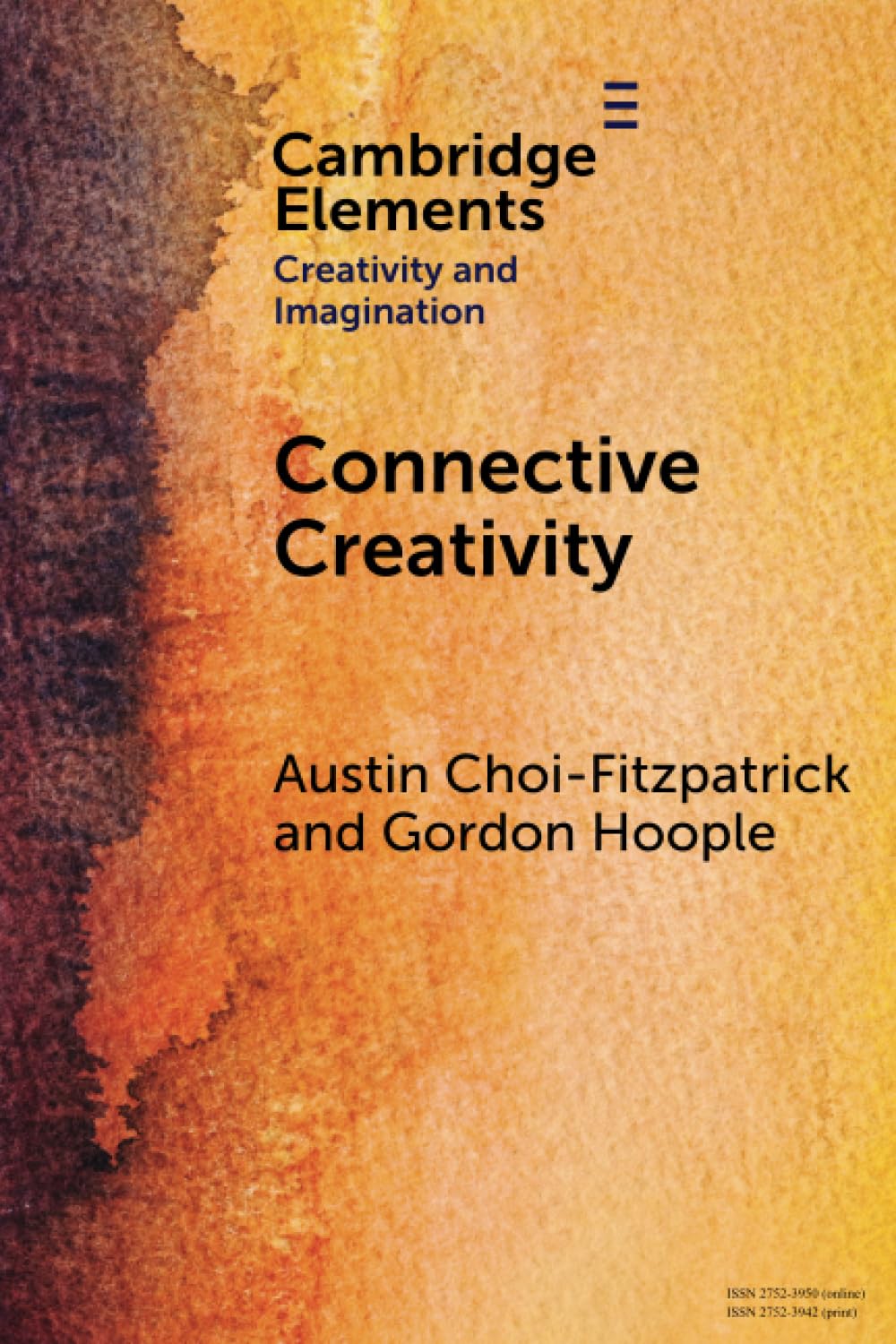 Connective Creativity: What Art Can Teach Us about Collaboration (Elements in Creativity and Imagination)