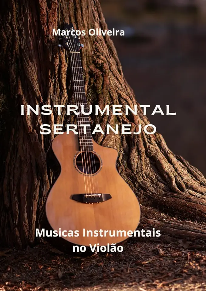 Instrumental Sertanejo: Musicas Instrumentais no Violão