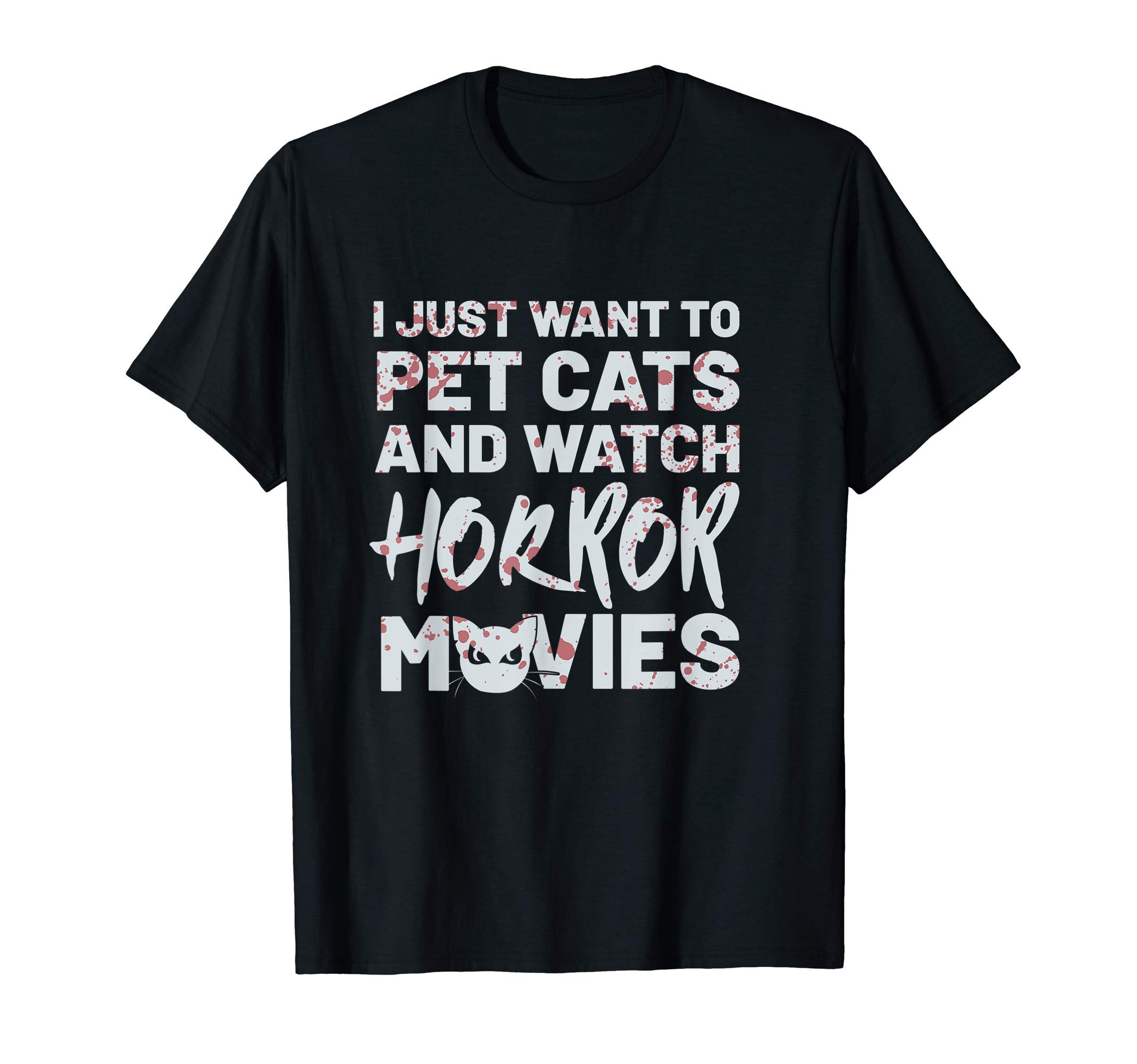 PP Horror Movie Fans cat scaryI Just Want To Pet Cats And Watch Horror Movies T-Shirt