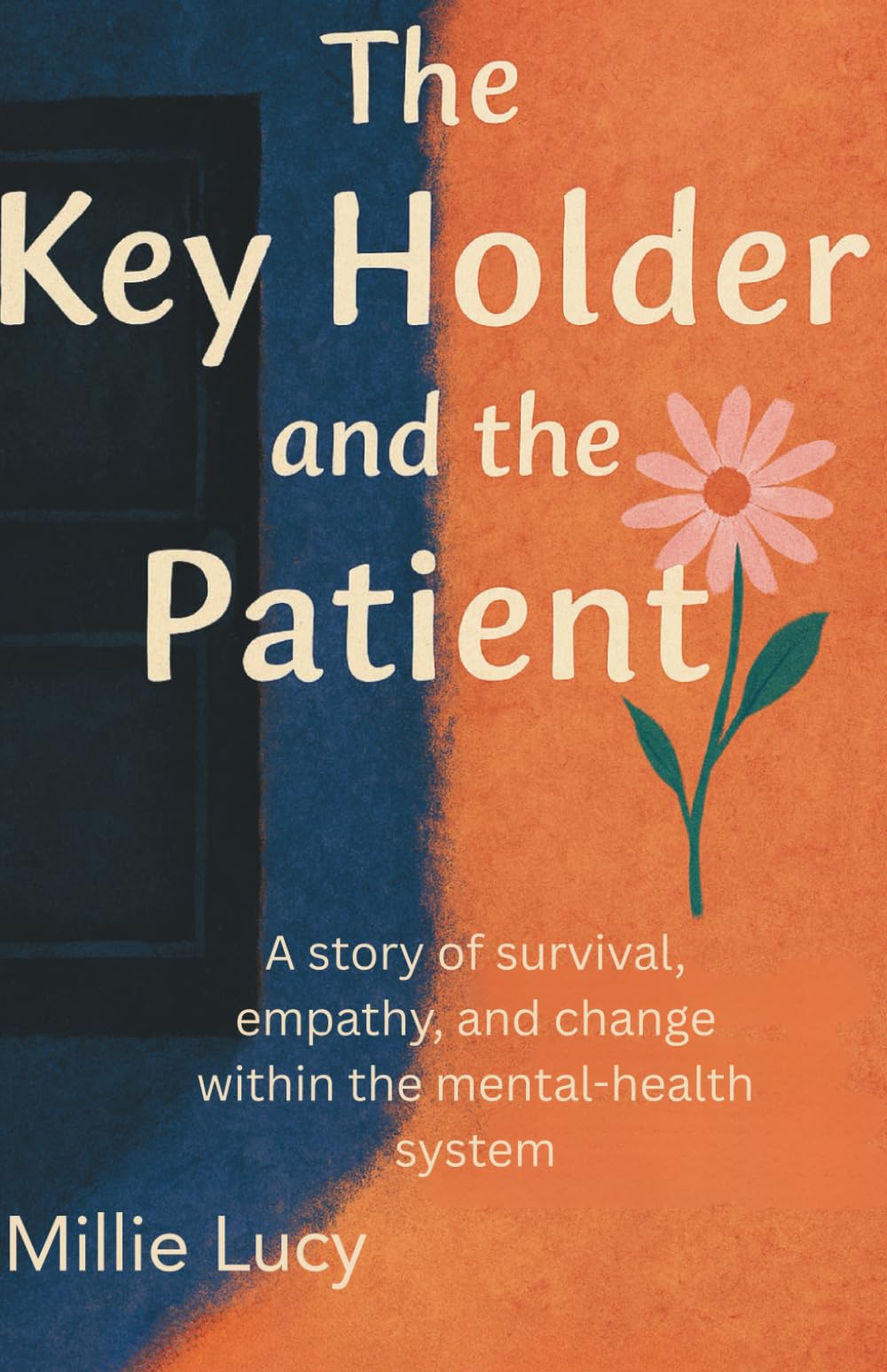 The Key Holder and the Patient: A story of survival, empathy, and change within the mental-health system