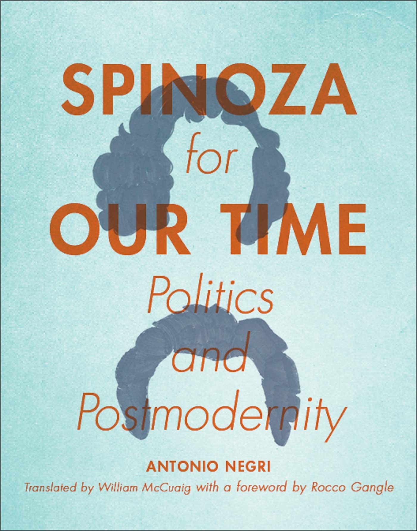 Spinoza for Our Time by Antonio Negri, William McCuaig, Jonat... - 9780231224192