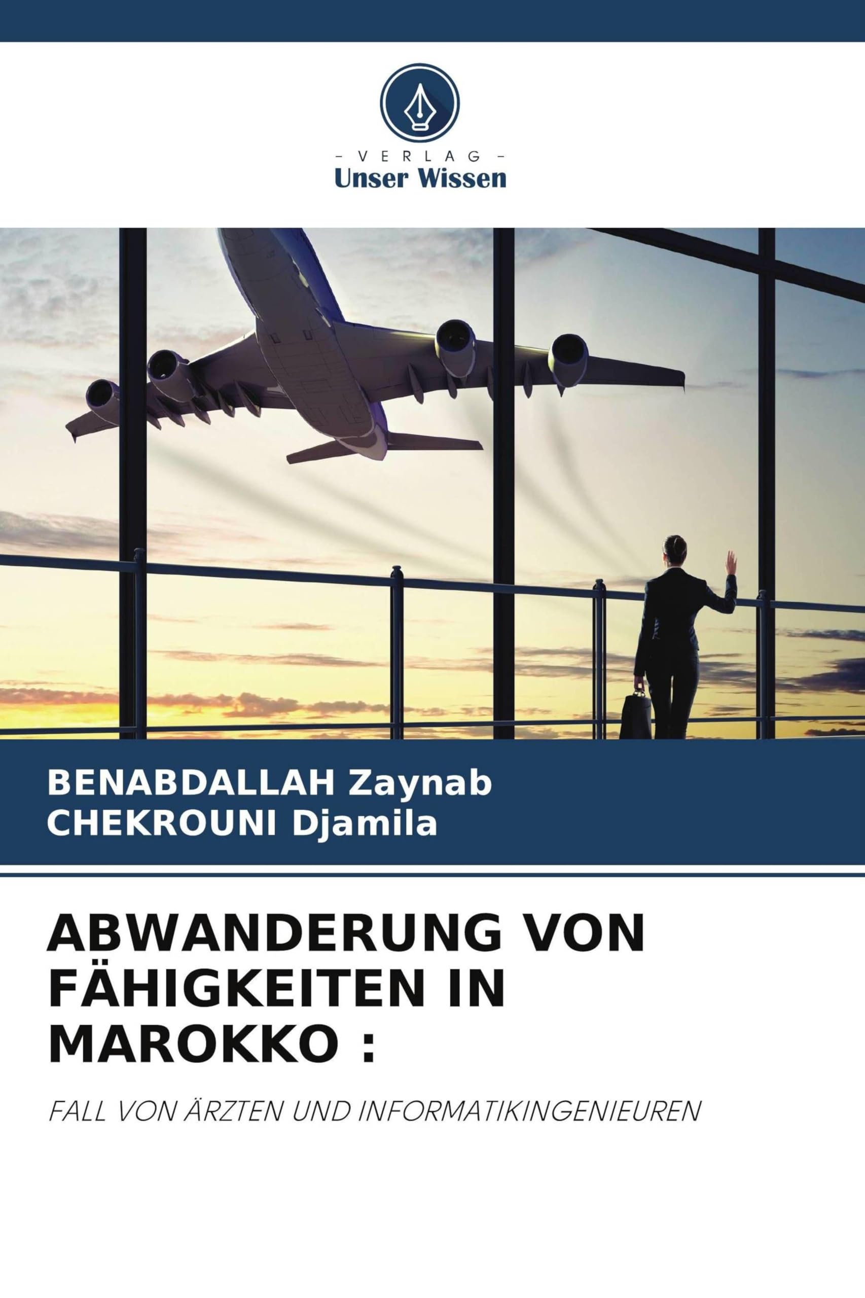 Abwanderung Von Fähigkeiten in Marokko: FALL VON ÄRZTEN UND INFORMATIKINGENIEUREN