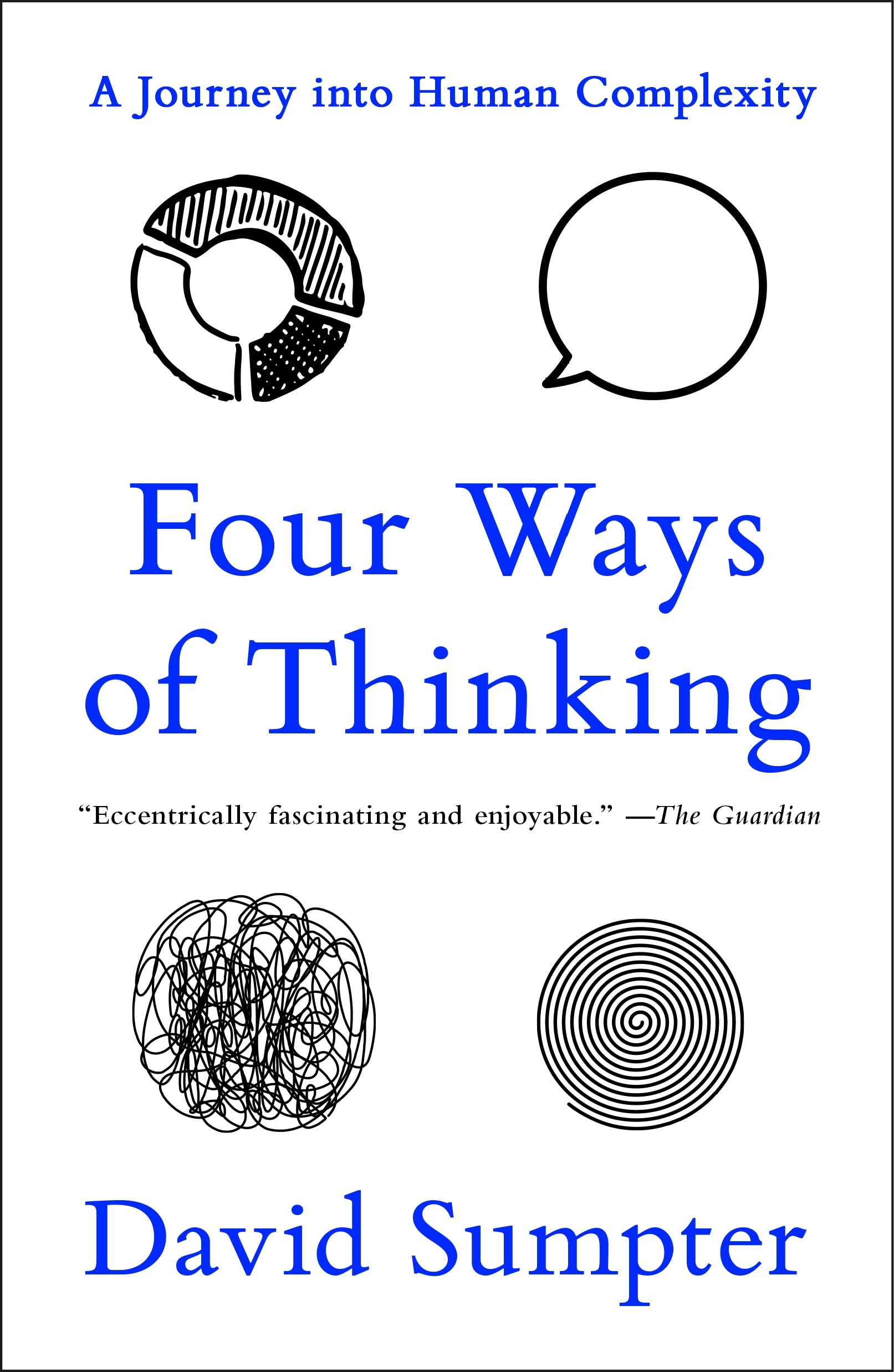Four Ways of Thinking: A Journey Into Human Complexity