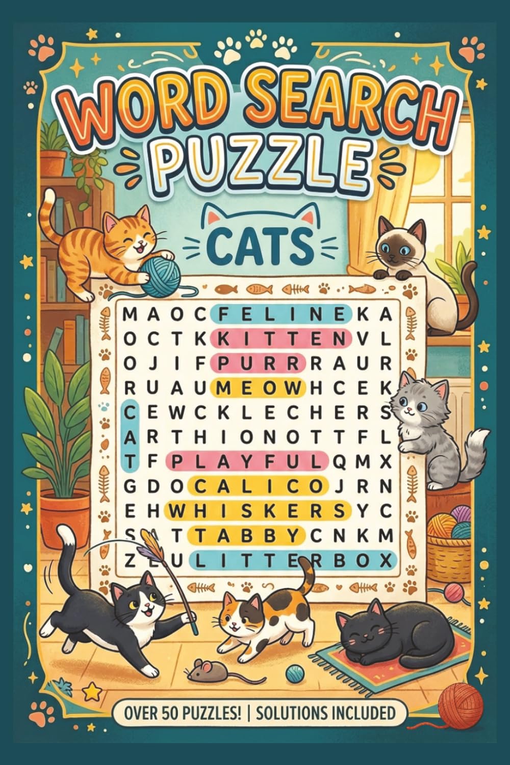 Cat Word Search Puzzle Book: The Perfect Puzzle Book for Cat Lovers – Relax and Enjoy 50+ Fun Word Searches