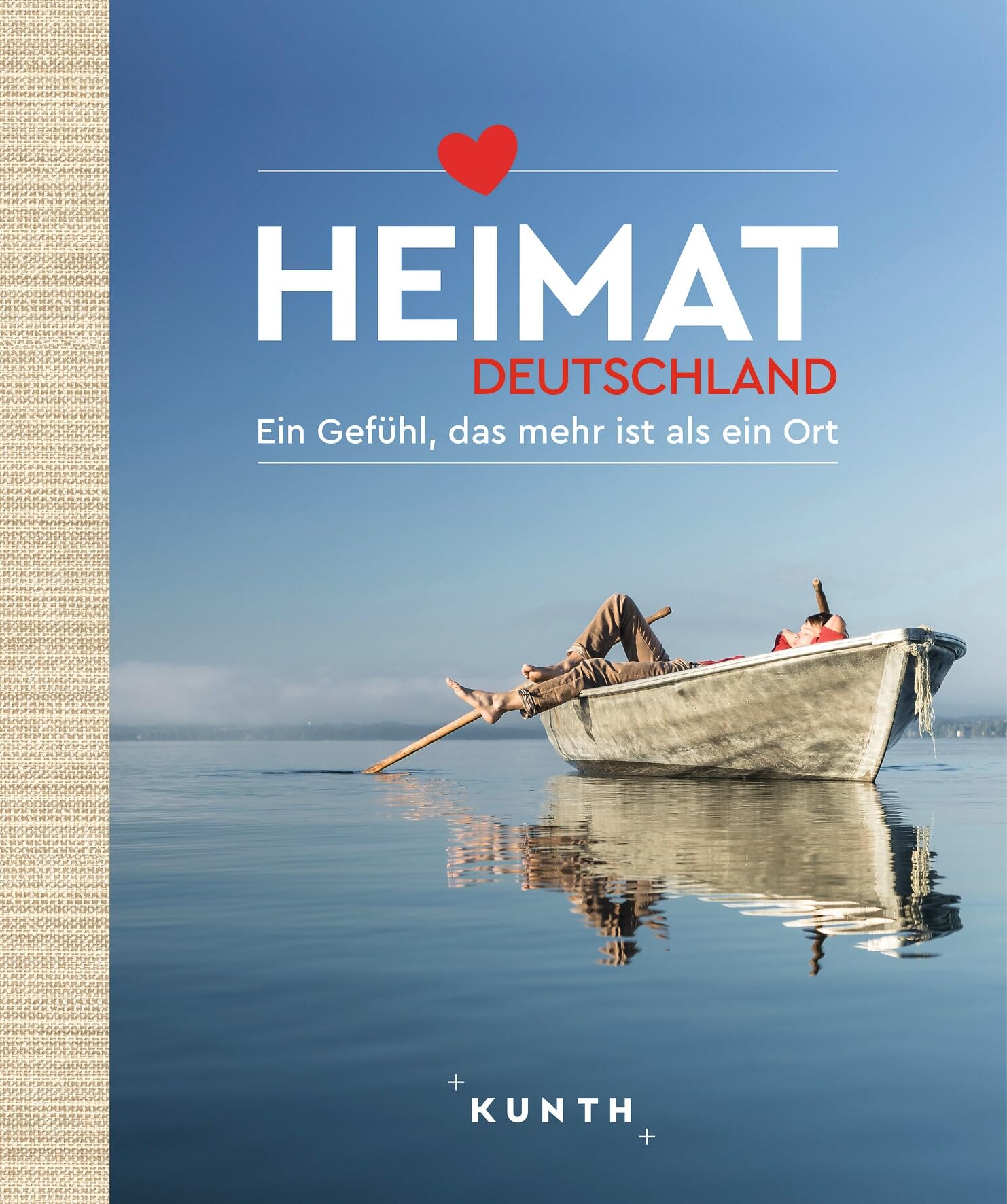 KUNTH Bildband Heimat Deutschland: Ein Gefühl, das mehr ist als ein Ort
