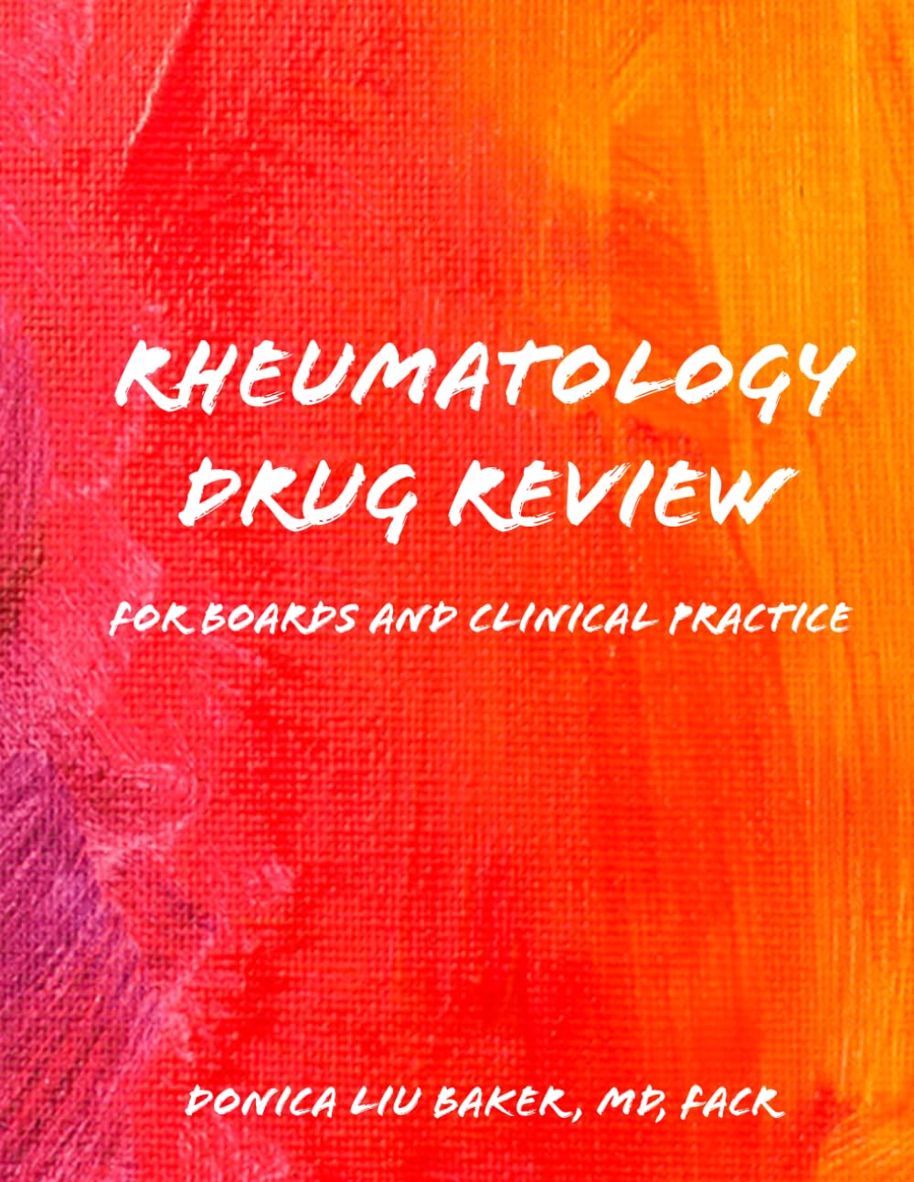 Rheumatology Drug Review: For Boards and Clinical Practice