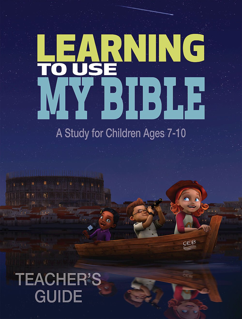 Learning to Use My Bible: A Study for Children Ages 7-10