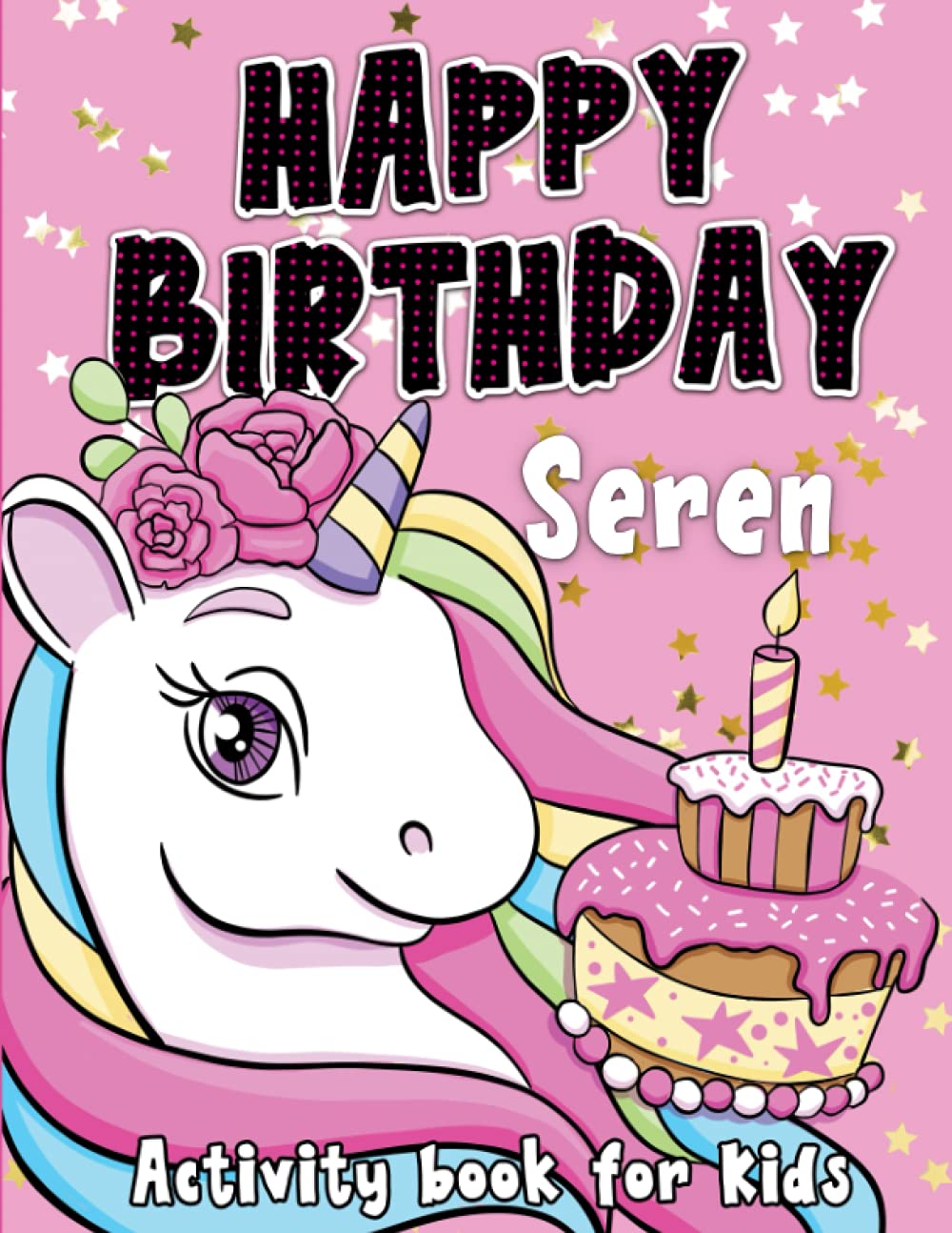 Happy Birthday Seren: Fun and educational activity & coloring book , personalized birthday gift idea for girls Seren