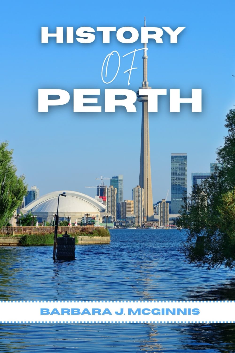 History of perth: The Untold Story of a City Between Two Worlds