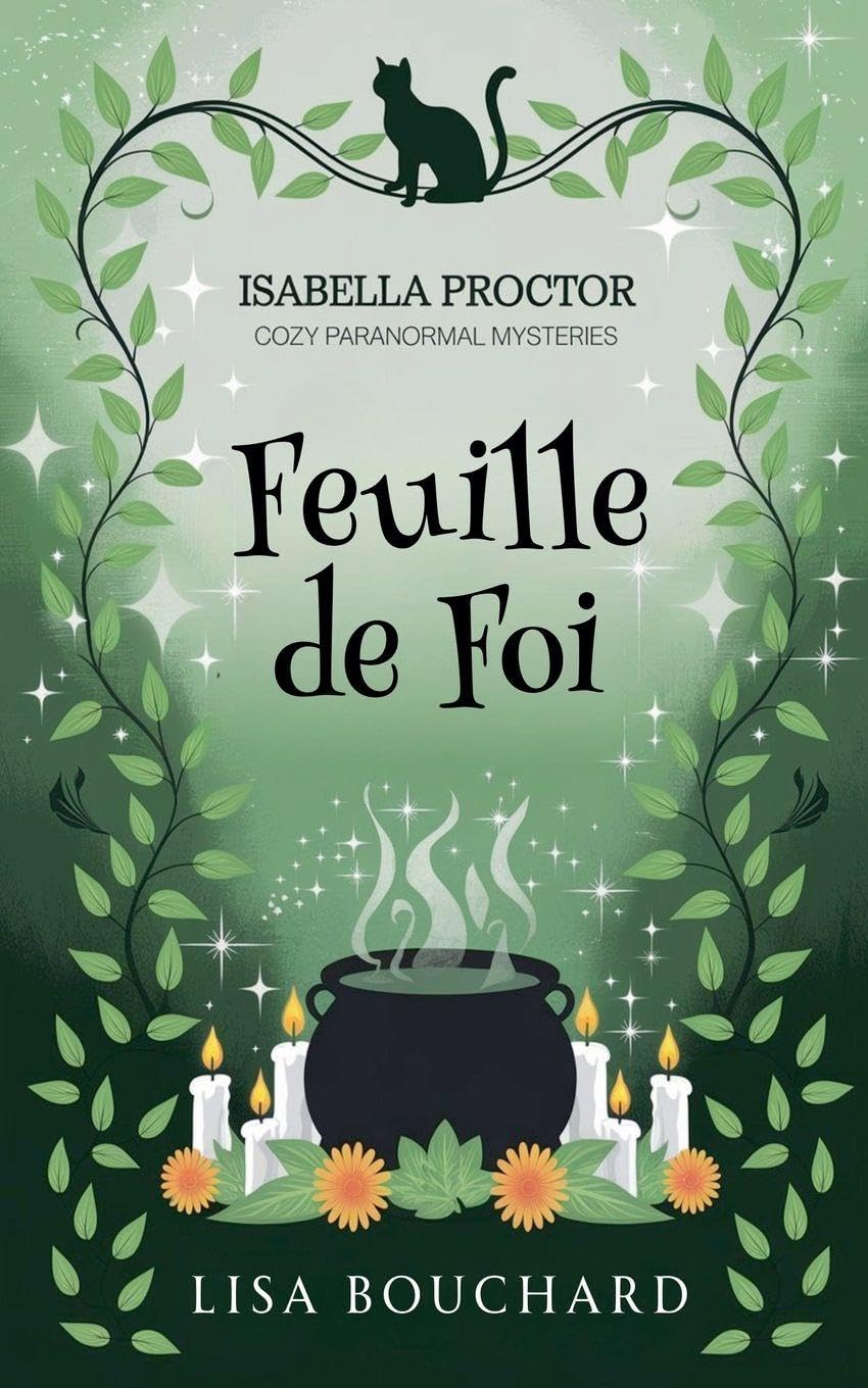 Feuille de Foi: 1 (Les Enquêtes Paranormales Cozy d'Isabella Proctor)