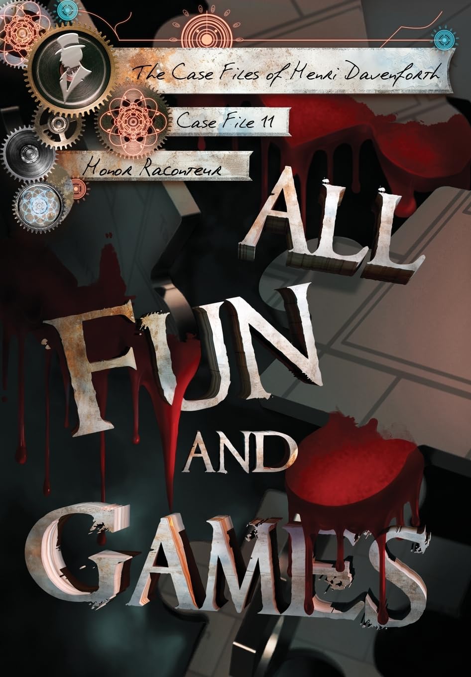 All Fun and Games: 11 (Case Files of Henri Davenforth)