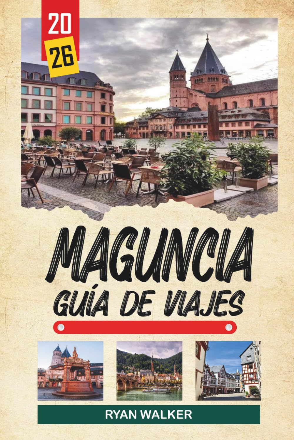 GUÍA DE VIAJE MAGUNCIA 2026: Ciudad de Gutenberg, cruceros por el río Rin, casco histórico antiguo, cultura del vino y tradiciones renanas