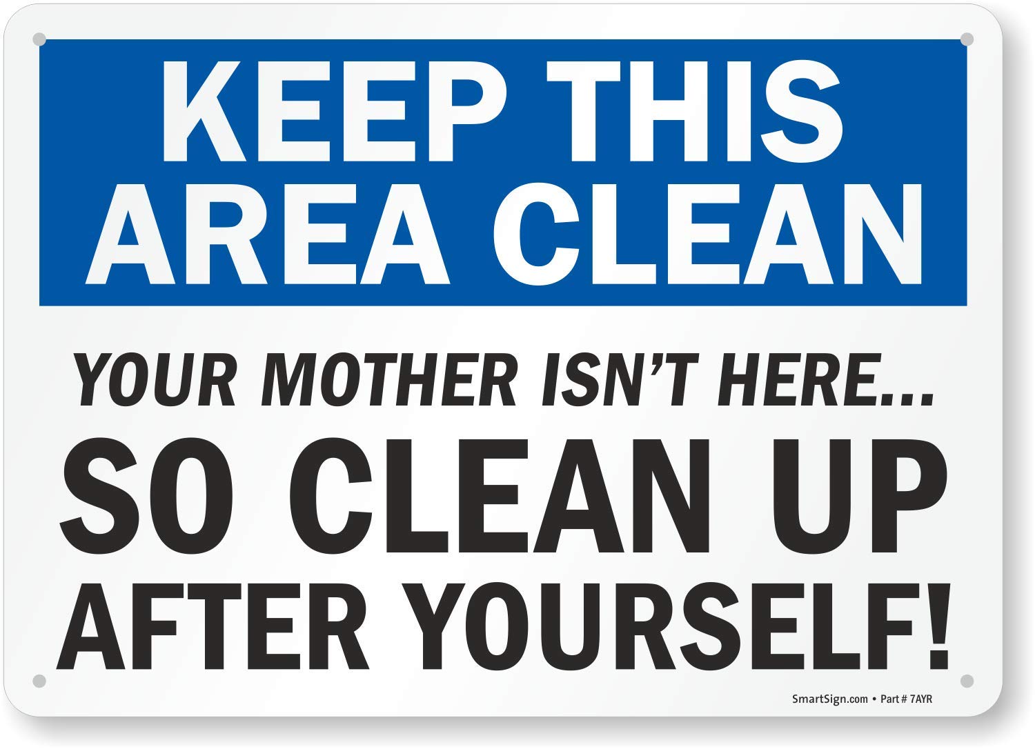 Smartsign S-2344-PL-14 "Keep This Area Clean, Clean Up After Yourself" Plastic Sign, 10" x 14", Black/Blue on White