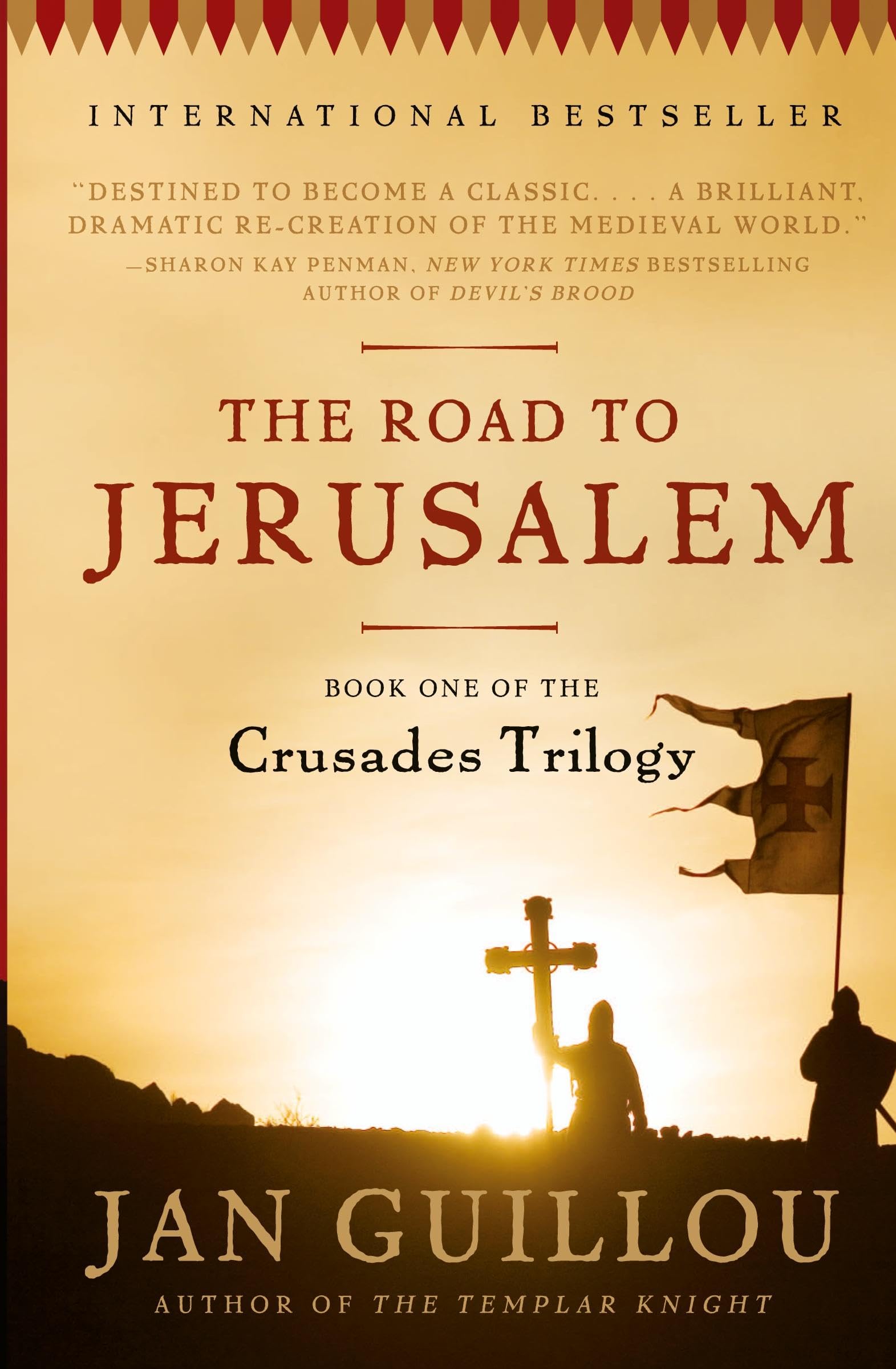 The Road to Jerusalem: Book One of the Crusades Trilogy (Crusades Trilogy, 1)