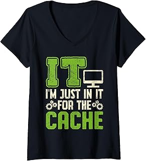 Womens IT I'm Just In It For The Cache IT Helpdesk Tech Support V-Neck T-Shirt