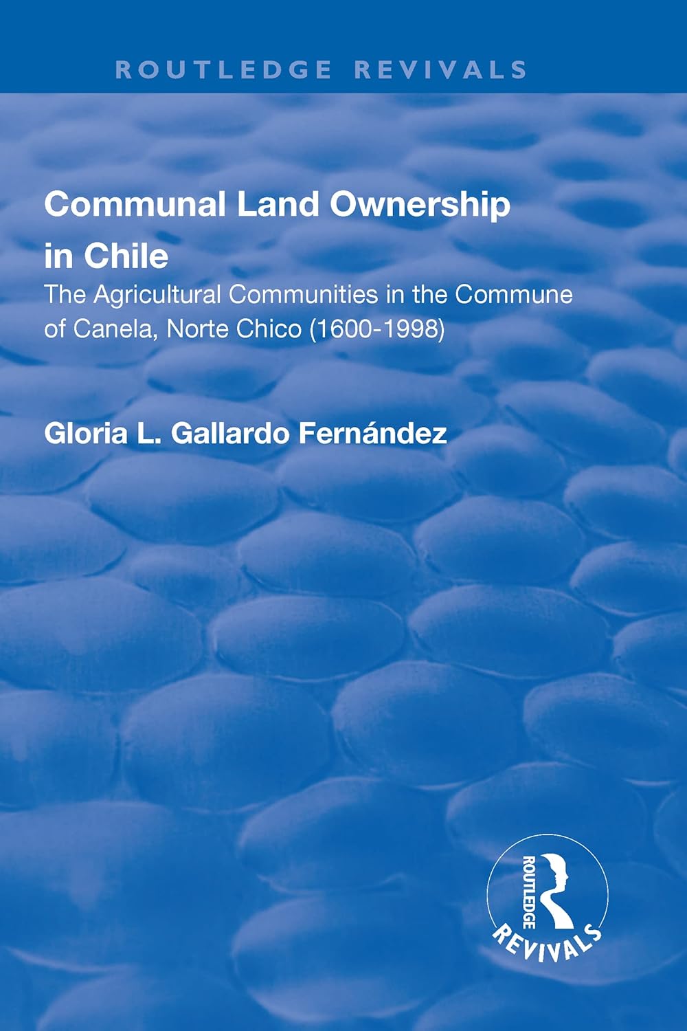 Communal Land Ownership in Chile The Agricultural Communities in the Commune of