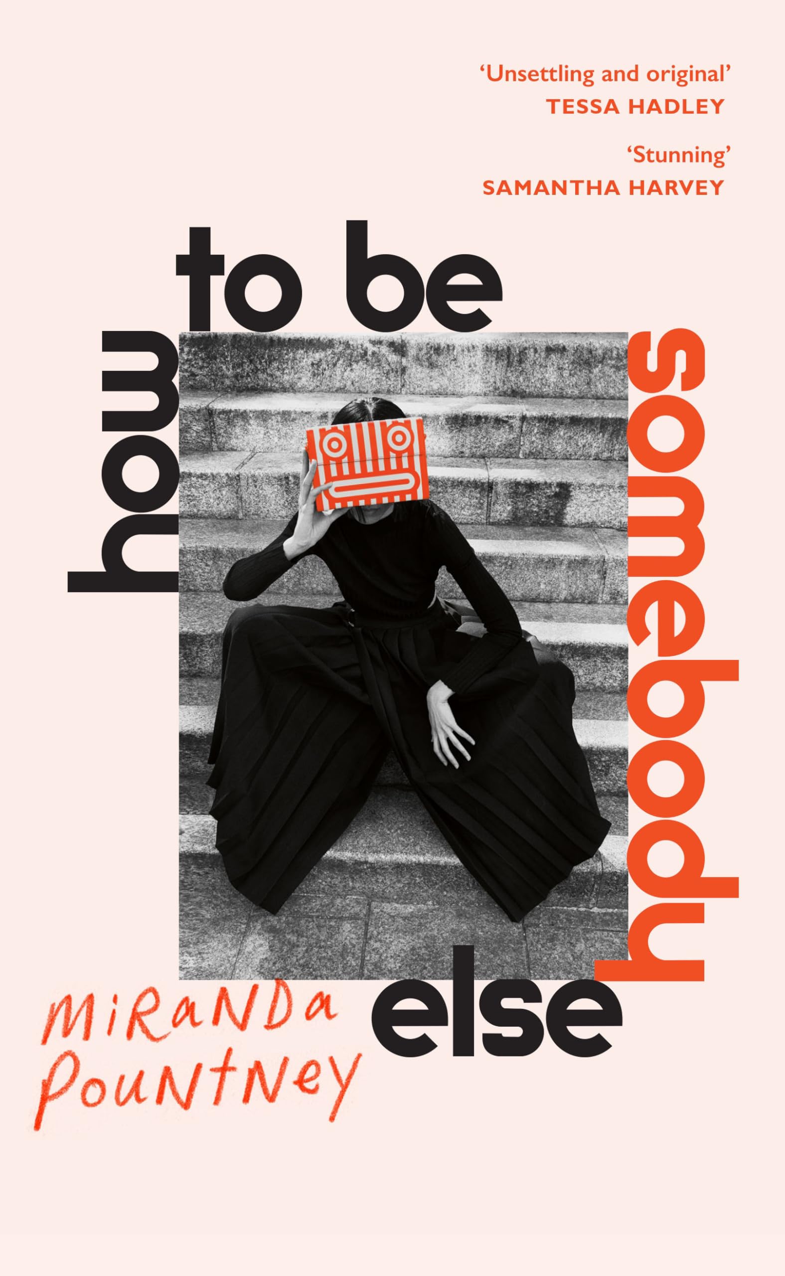 How to Be Somebody Else: The sharp, observant and unmissable new novel