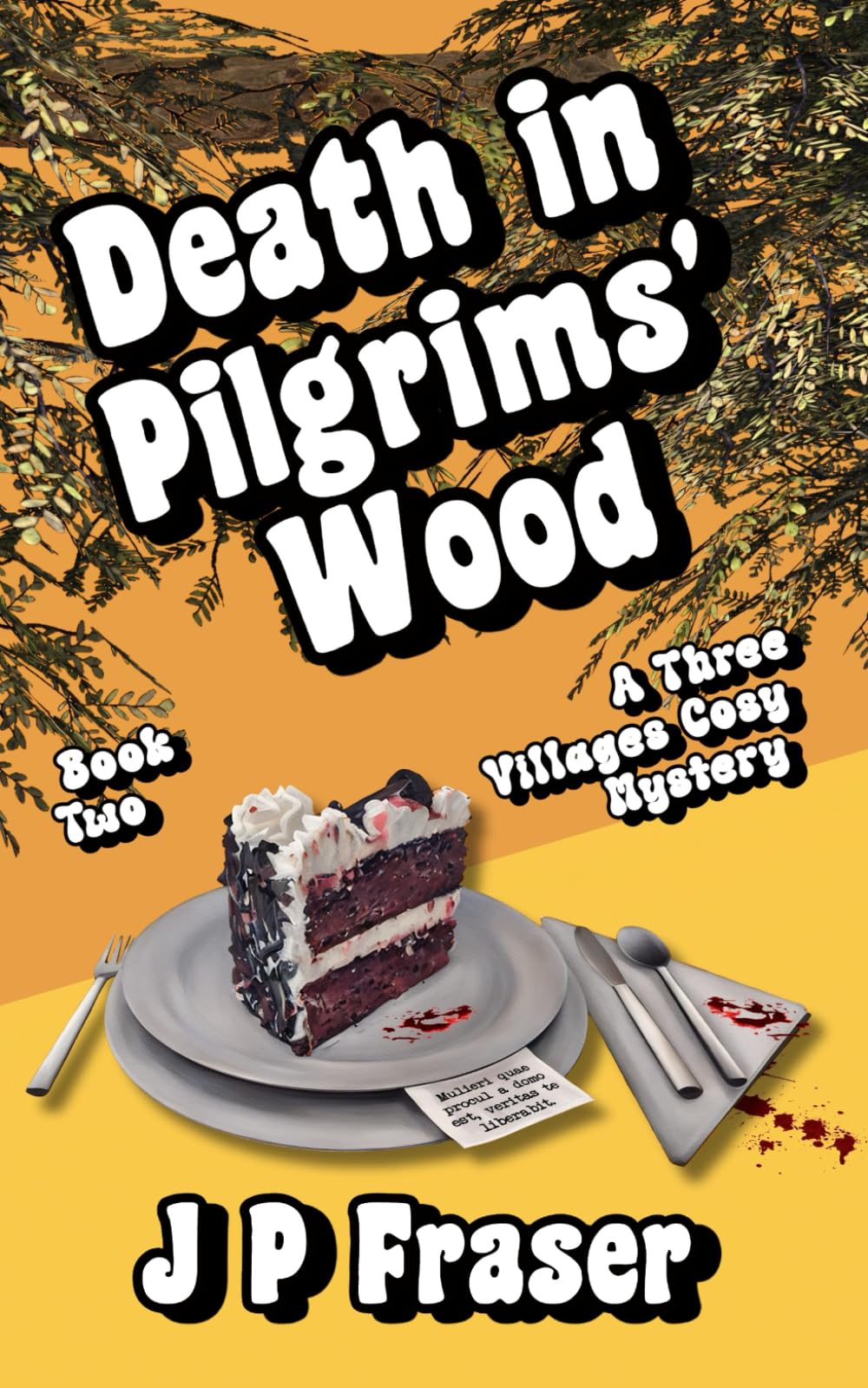 Death in Pilgrims' Wood: A Three Villages Cosy Mystery (The Three Villages Mysteries)