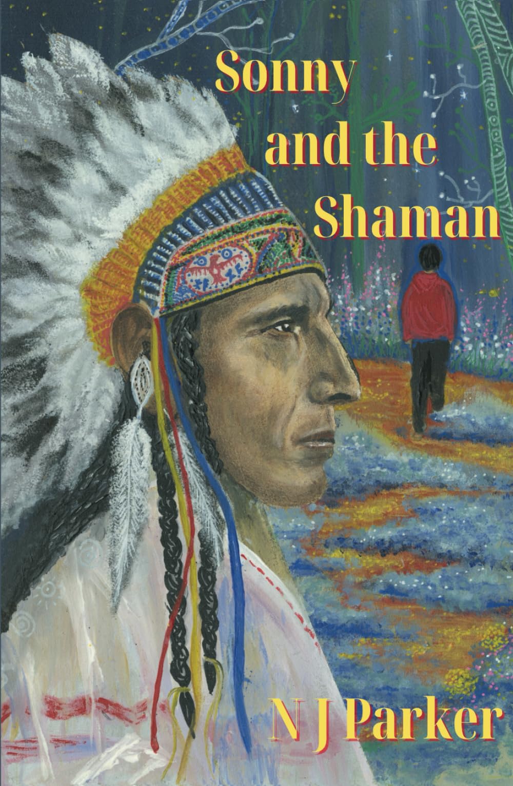 Sonny and the Shaman-Parker, N J N J Parker,