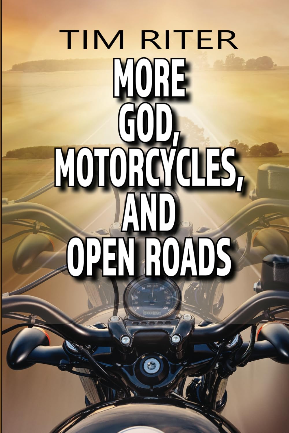 More God, Motorcycles, and Open Road