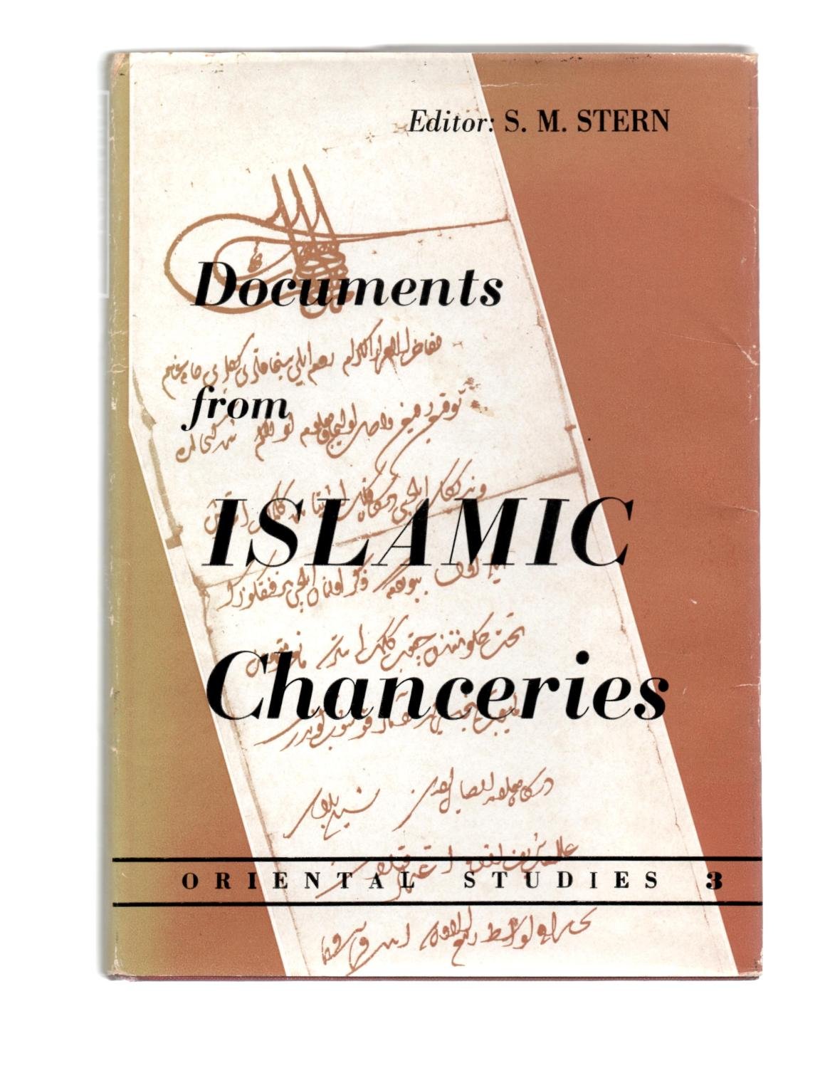 Documents from Islamic Chanceries First Series Stern, Samuel Miklos