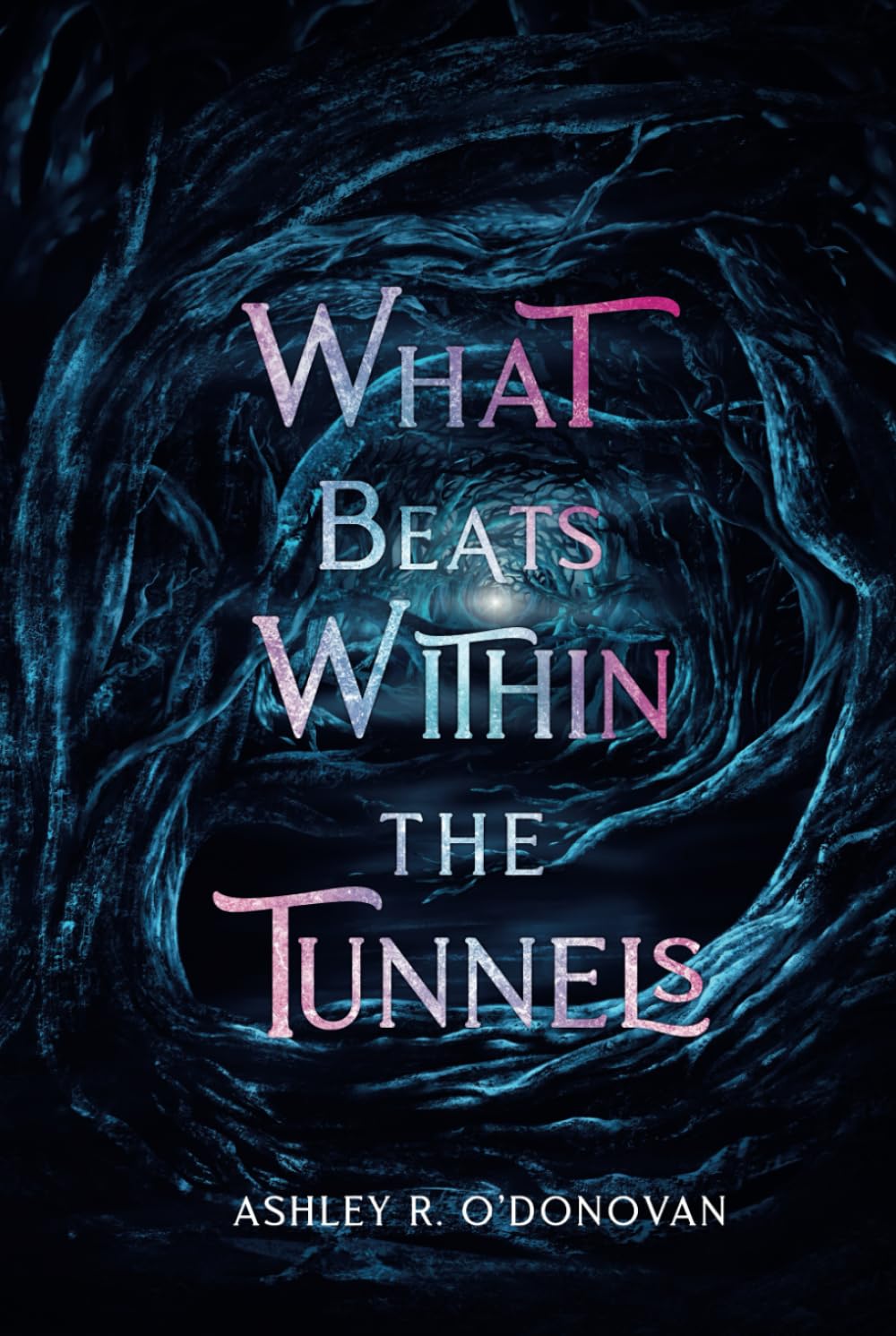 What Beats Within the Tunnels (What Lies Beyond the Realms)